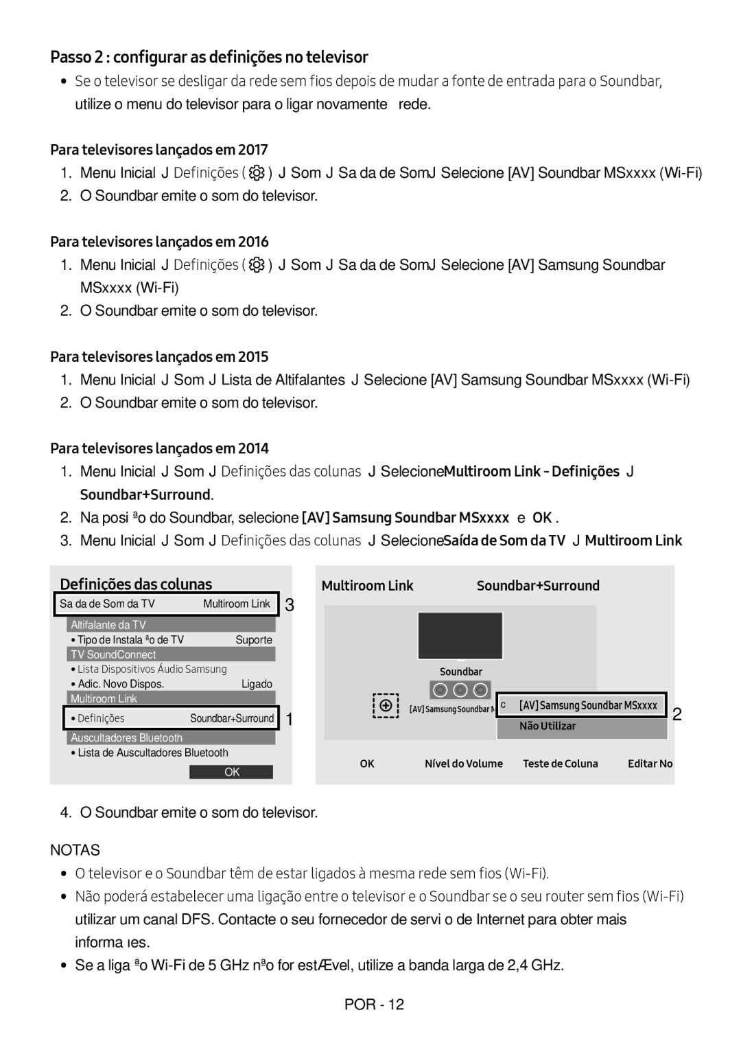 Samsung HW-MS6501/EN Passo 2 configurar as definições no televisor, Definições das colunas, Para televisores lançados em 