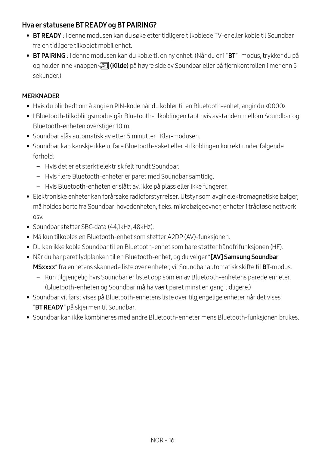 Samsung HW-MS6501/EN, HW-MS6500/ZG, HW-MS6500/EN, HW-MS6501/ZG, HW-MS6501/ZF manual Hva er statusene BT Ready og BT PAIRING? 