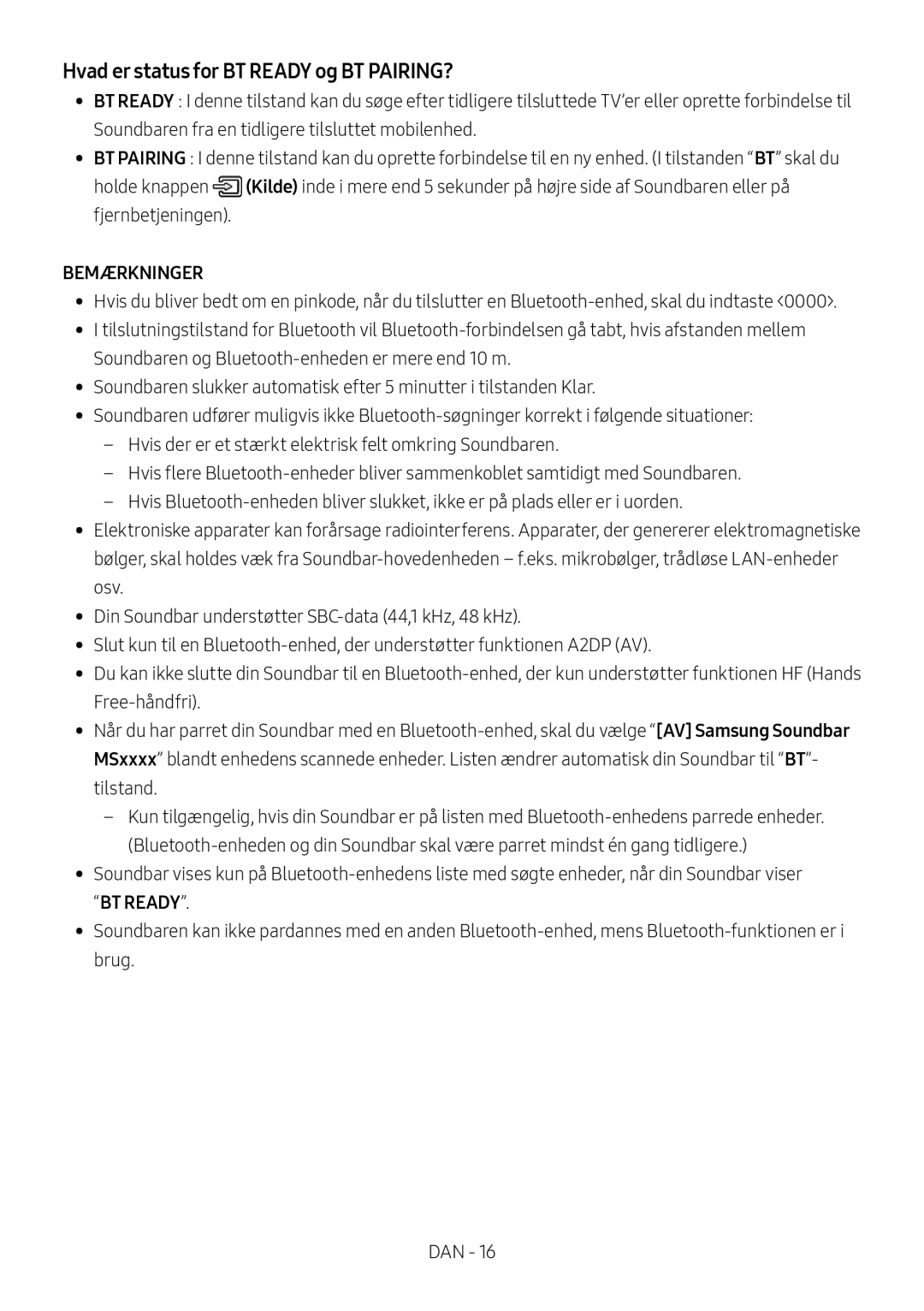 Samsung HW-MS6501/EN, HW-MS6500/ZG, HW-MS6500/EN, HW-MS6501/ZG, HW-MS6501/ZF manual Hvad er status for BT Ready og BT PAIRING? 