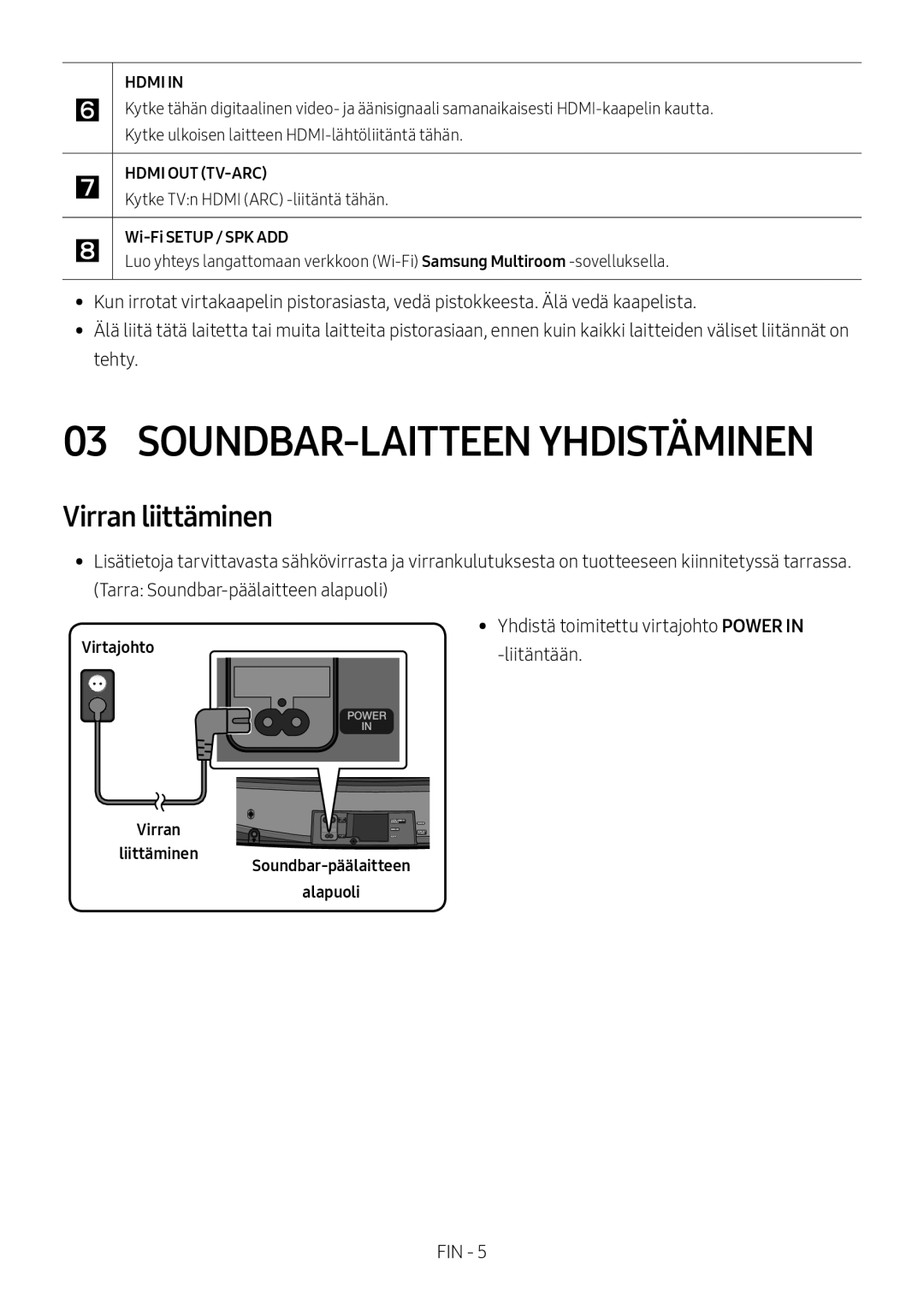 Samsung HW-MS6500/ZG SOUNDBAR-LAITTEEN Yhdistäminen, Virran liittäminen, Liitäntään,  Kytke TVn Hdmi ARC -liitäntä tähän 