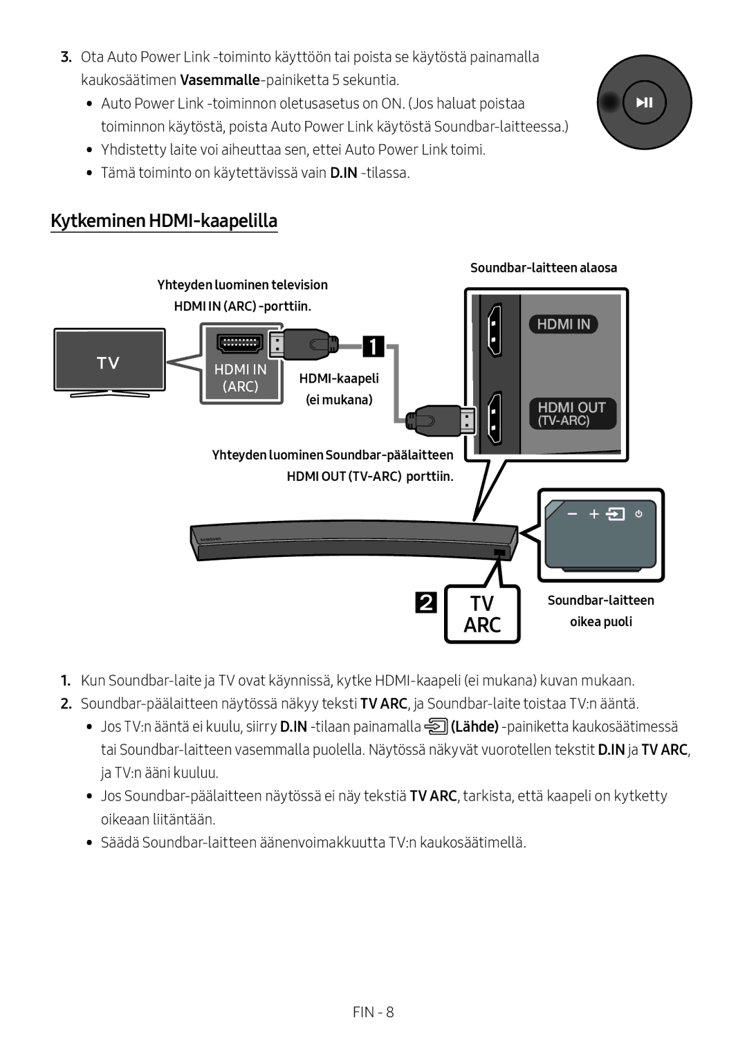 Samsung HW-MS6501/ZF, HW-MS6501/EN manual Kytkeminen HDMI-kaapelilla, Yhteyden luominen television Hdmi in ARC -porttiin 