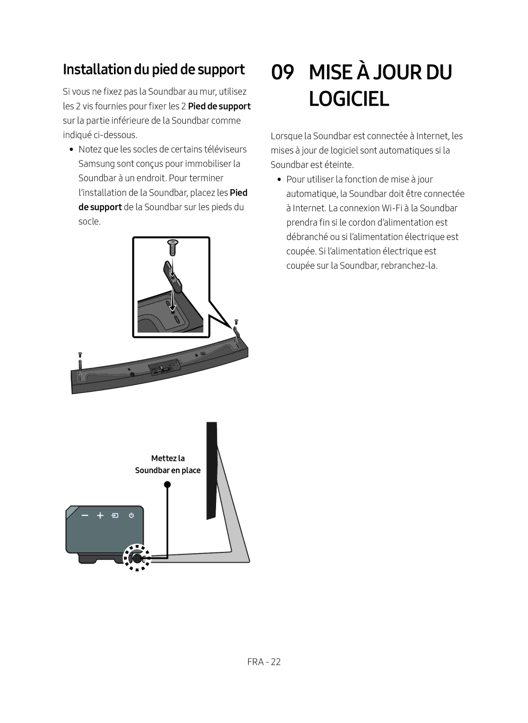 Samsung HW-MS6500/EN, HW-MS6501/EN Mise à jour du Logiciel, Installation du pied de support, Mettez la Soundbar en place 