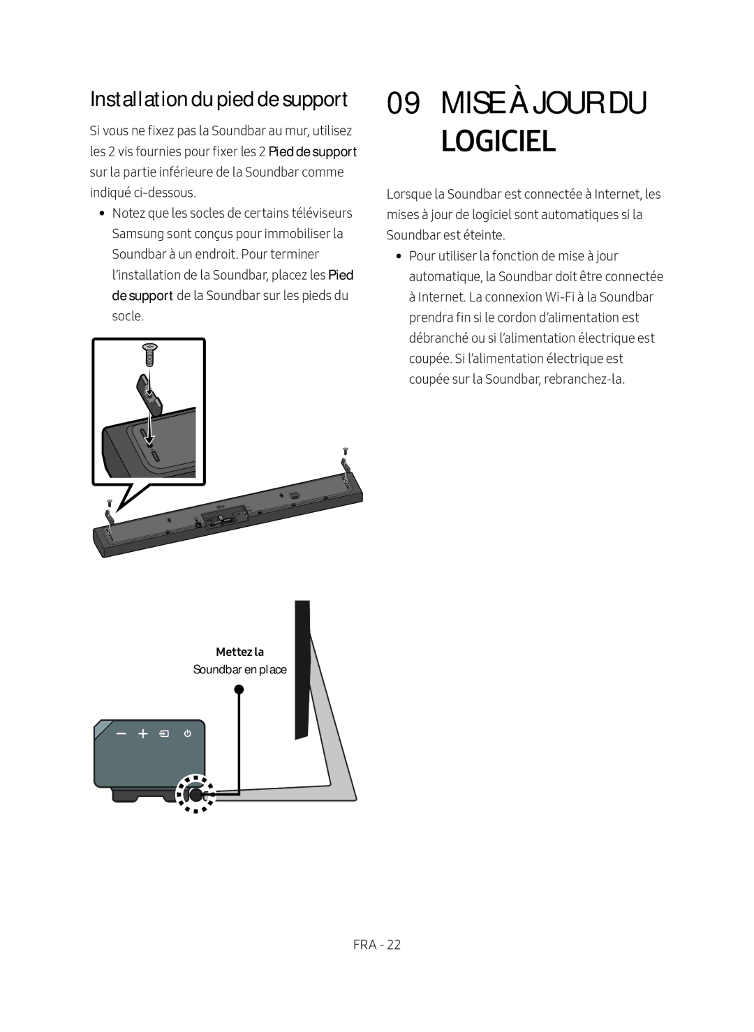 Samsung HW-MS651/ZG, HW-MS650/EN Mise à jour du Logiciel, Installation du pied de support, Mettez la Soundbar en place 