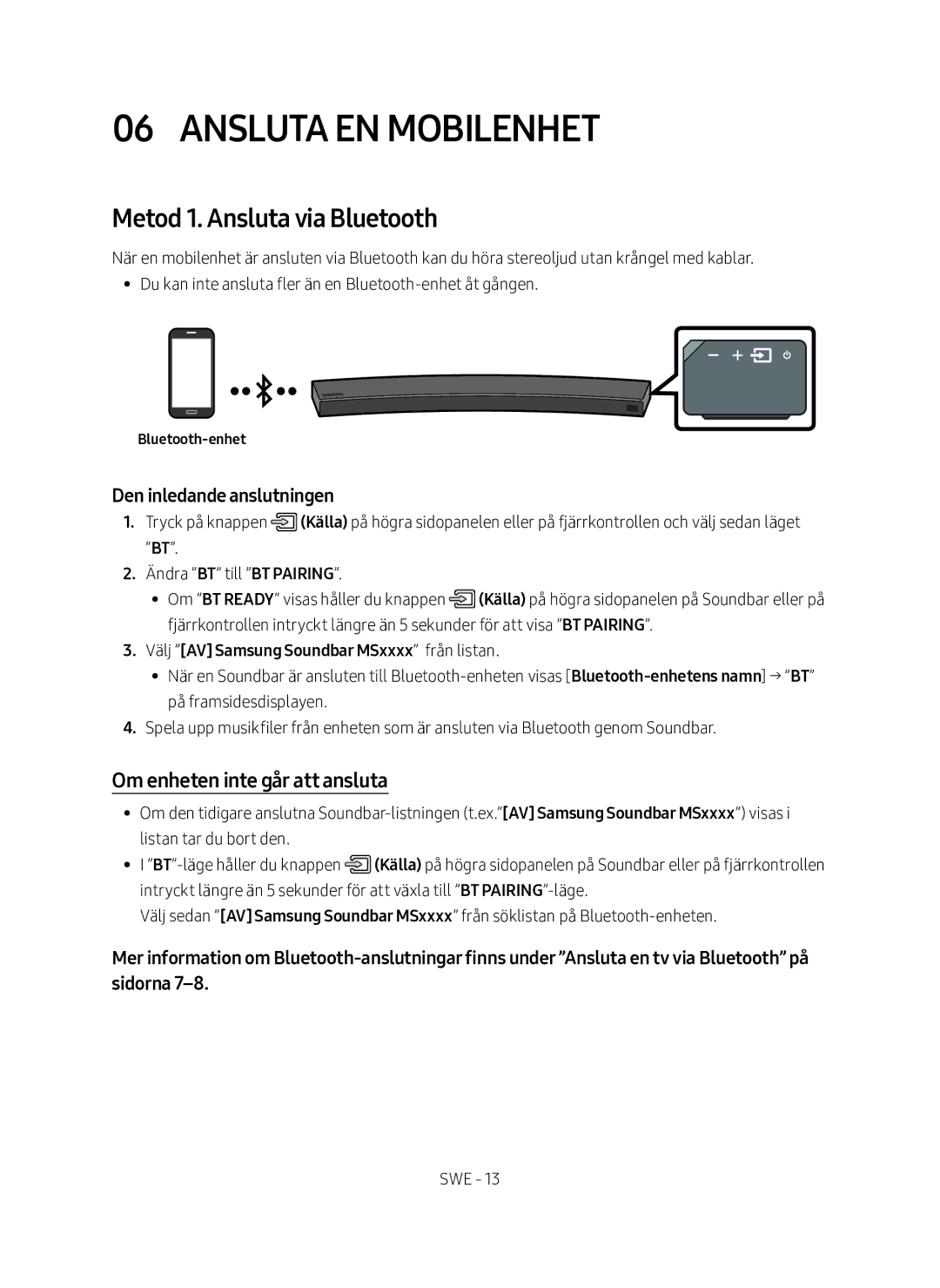 Samsung HW-MS6511/XE, HW-MS6510/XE Ansluta en mobilenhet, Metod 1. Ansluta via Bluetooth, Om enheten inte går att ansluta 