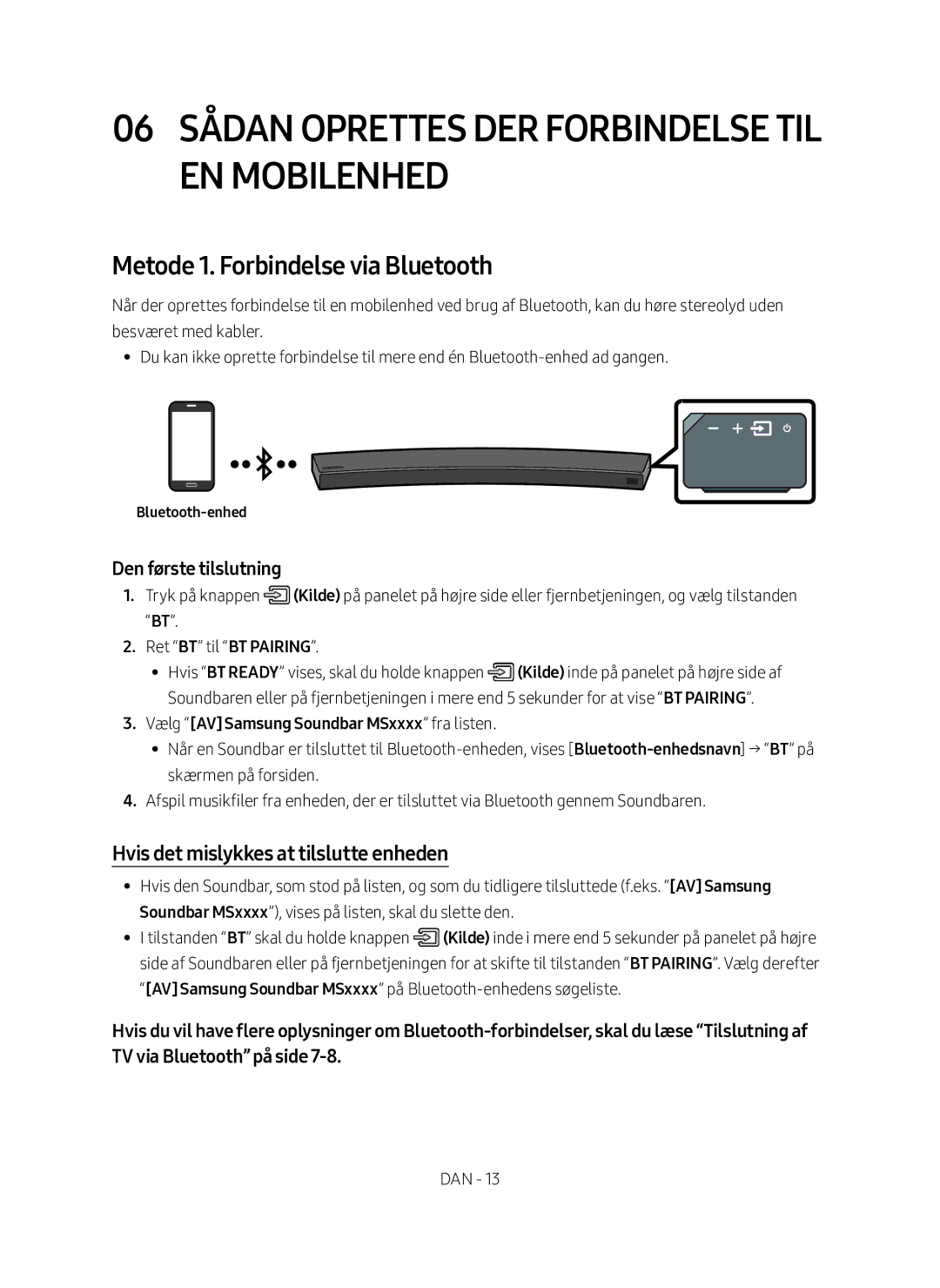 Samsung HW-MS6511/XE manual 06 Sådan oprettes der forbindelse til en mobilenhed, Metode 1. Forbindelse via Bluetooth 