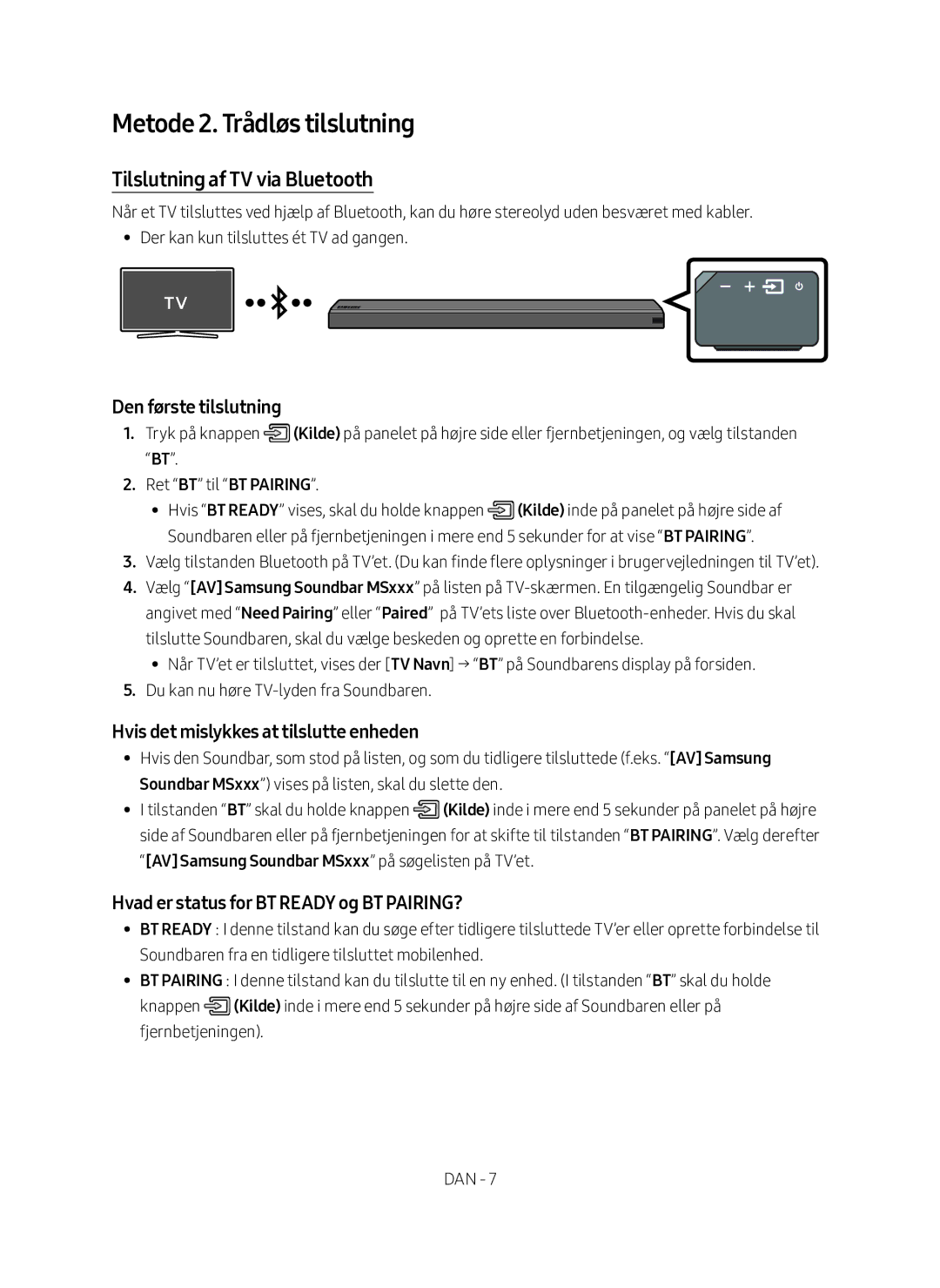 Samsung HW-MS661/XE, HW-MS660/XE Metode 2. Trådløs tilslutning, Tilslutning af TV via Bluetooth, Den første tilslutning 