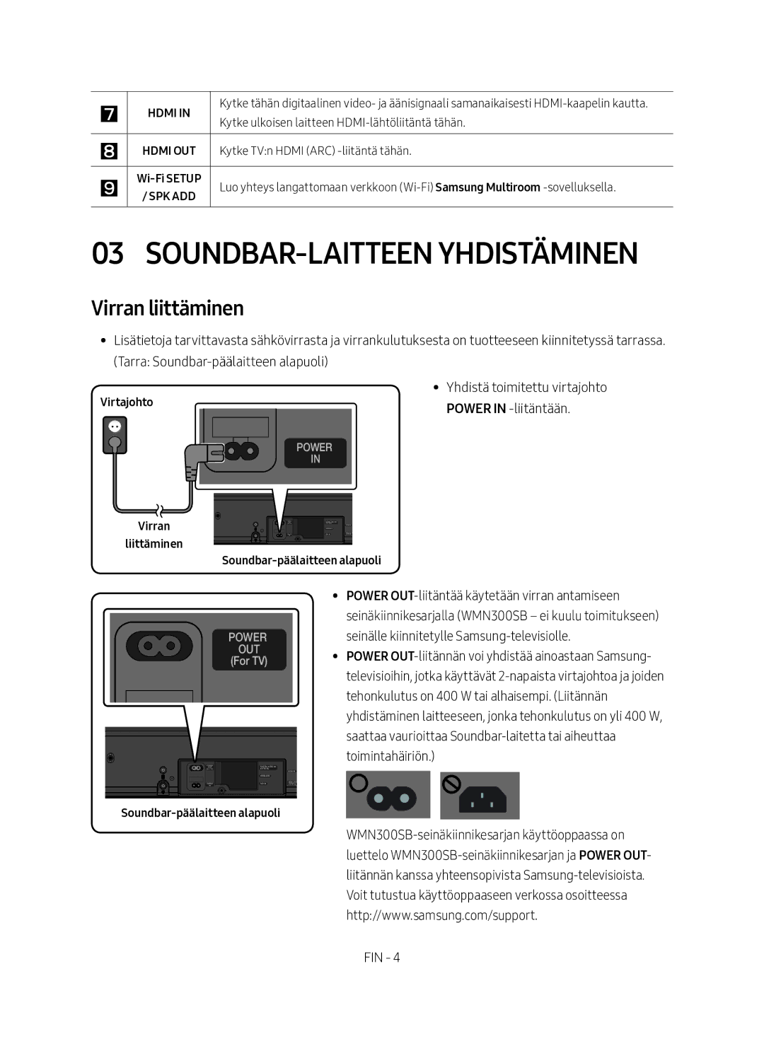 Samsung HW-MS660/XE, HW-MS661/XE manual Soundbar-laitteen yhdistäminen, Virran liittäminen, Power in -liitäntään, Virtajohto 