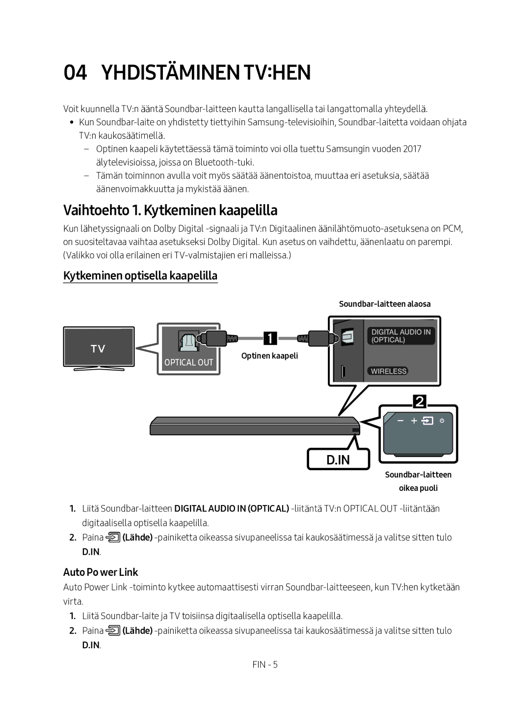 Samsung HW-MS661/XE, HW-MS660/XE Yhdistäminen tvhen, Vaihtoehto 1. Kytkeminen kaapelilla, Kytkeminen optisella kaapelilla 