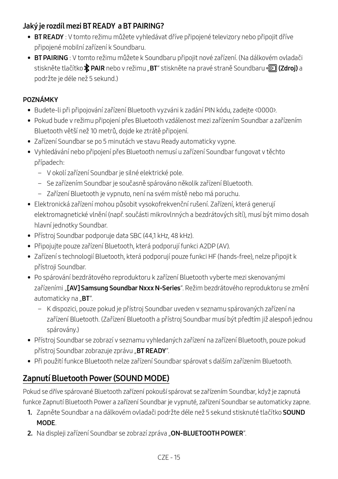 Samsung HW-N410/XE, HW-N400/ZG, HW-N400/ZF Zapnutí Bluetooth Power Sound Mode, Jaký je rozdíl mezi BT Ready a BT PAIRING? 