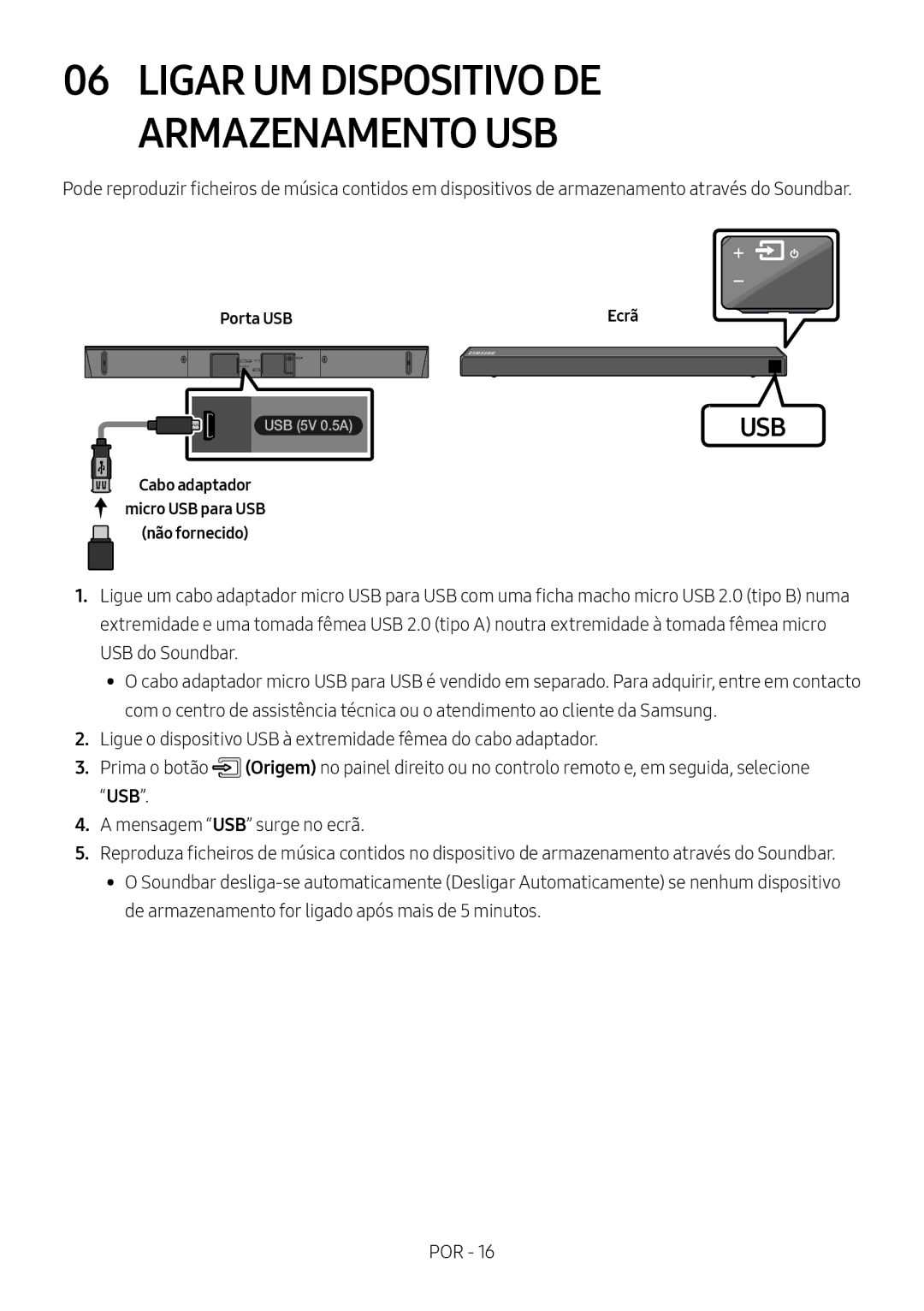 Samsung HW-N450/ZF, HW-N450/ZG Ligar UM Dispositivo DE Armazenamento USB, Cabo adaptador Micro USB para USB Não fornecido 