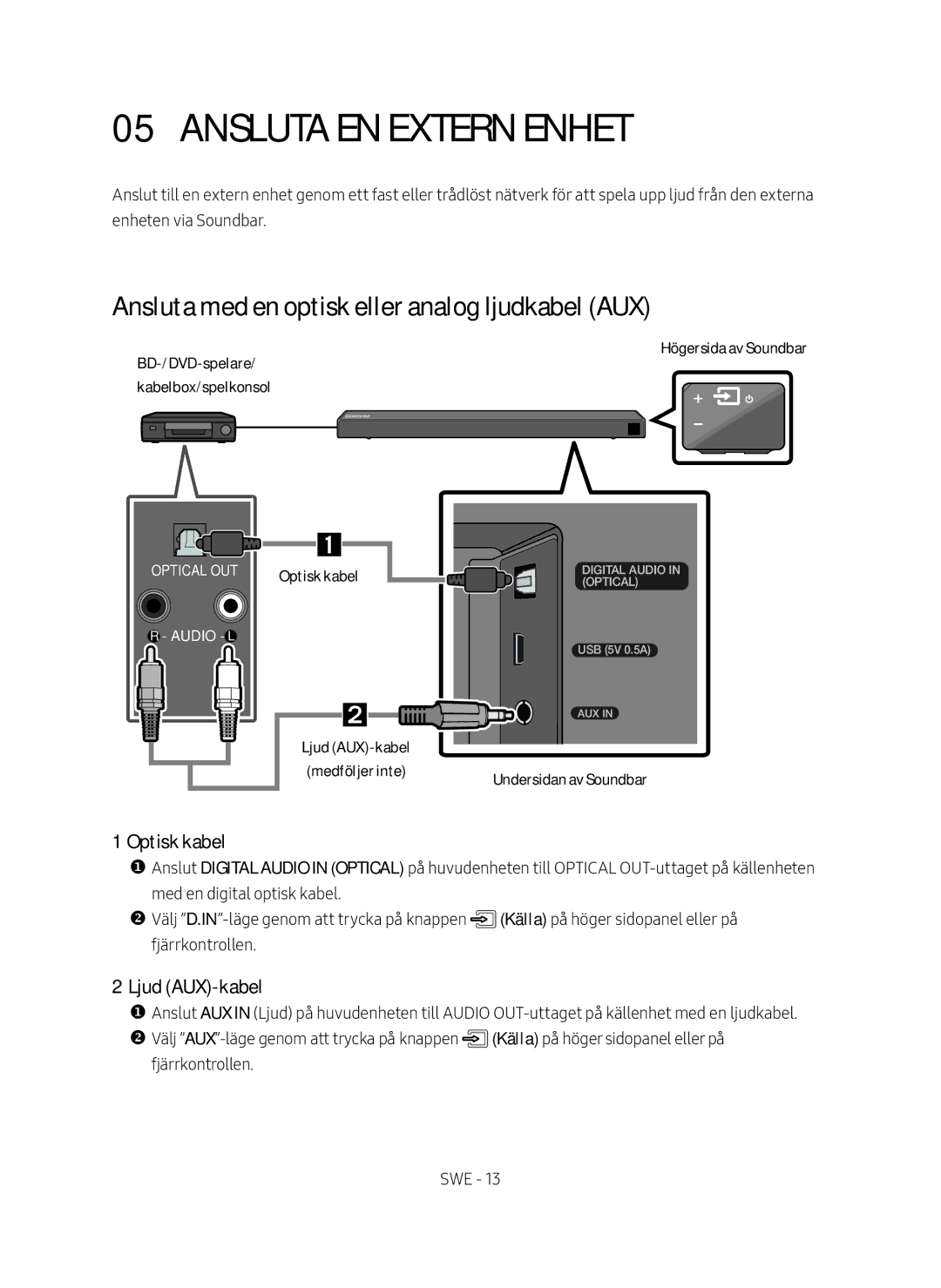 Samsung HW-N460/XE manual Ansluta EN Extern Enhet, Ansluta med en optisk eller analog ljudkabel AUX, Ljud AUX-kabel 