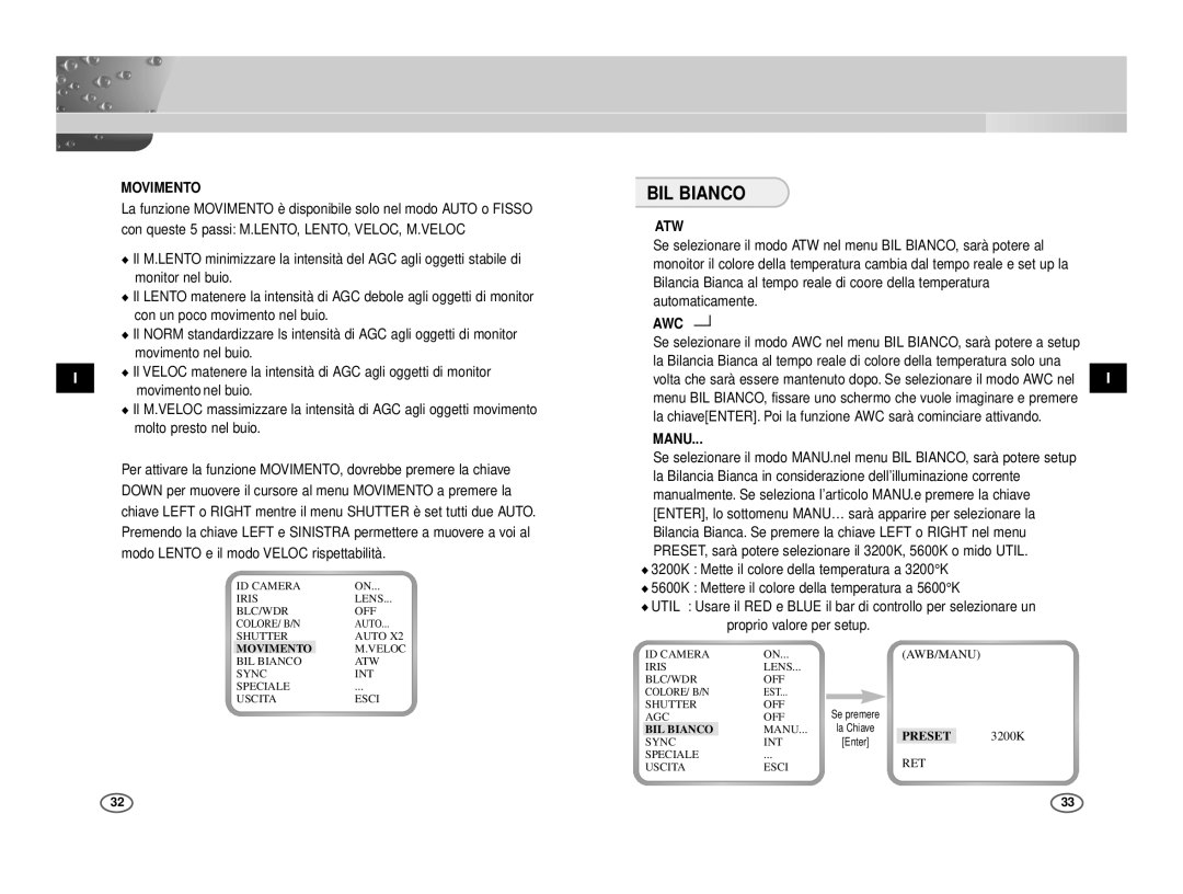 Samsung ICD-831P/ACDC, ICD-833P/ACDC manual BIL Bianco, ❿ Movimento, Modo Lento e il modo Veloc rispettabilità, ❿ AWC 