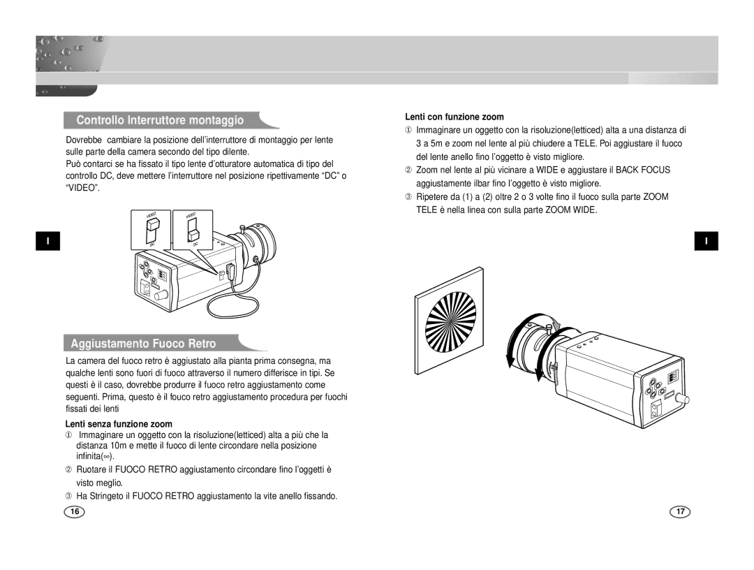 Samsung ICD-831P/ACDC, ICD-833P/AC Controllo Interruttore montaggio, Aggiustamento Fuoco Retro, Lenti con funzione zoom 