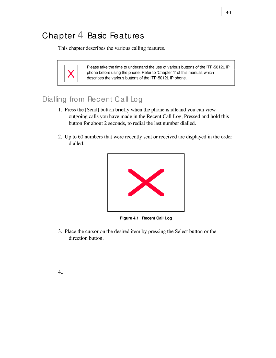 Samsung ITP-5012L manual Basic Features, Dialling from Recent Call Log 