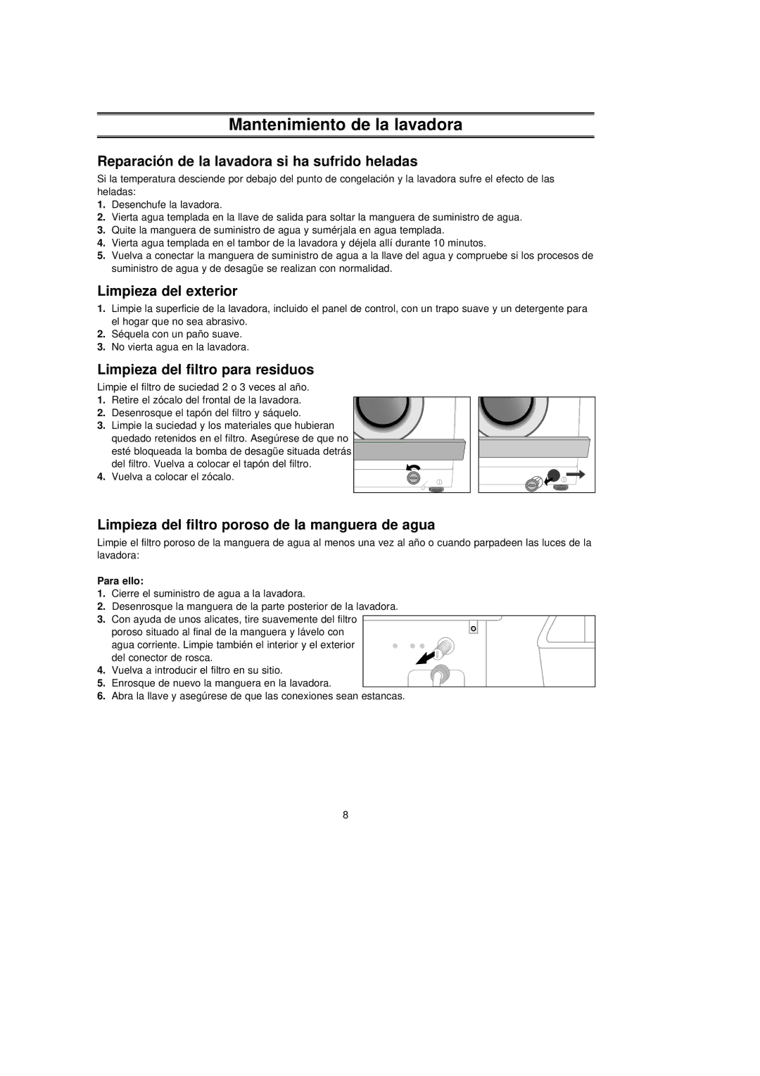 Samsung J1043GW/YGG Mantenimiento de la lavadora, Reparación de la lavadora si ha sufrido heladas, Limpieza del exterior 