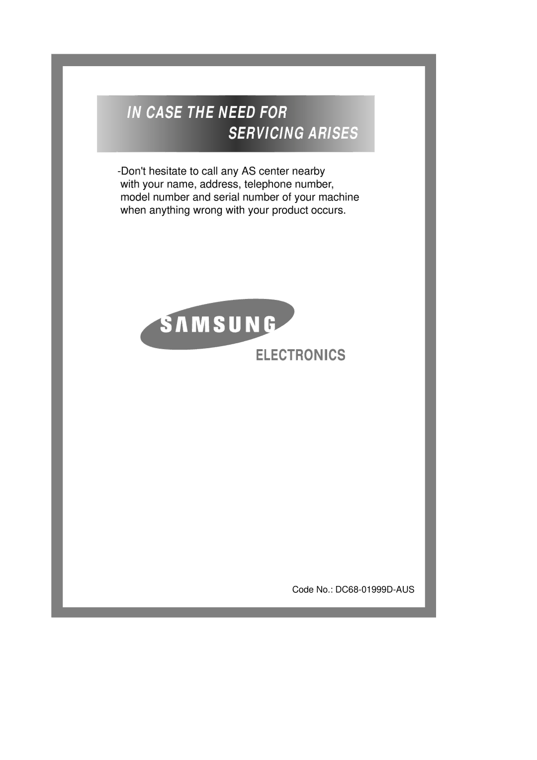 Samsung J1045AEW/YON manual Case the Need for Servicing Arises 