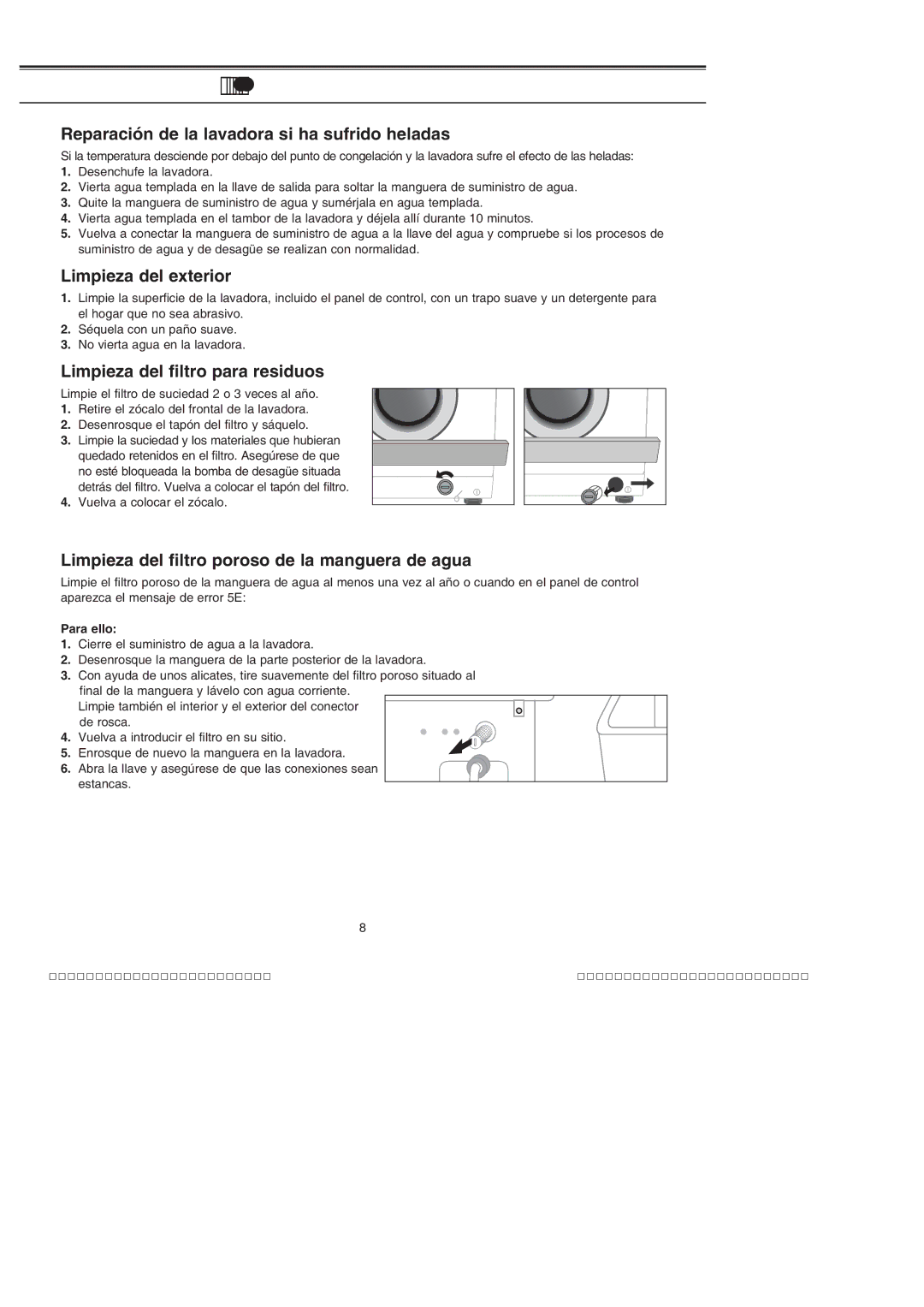 Samsung J1052VGW1/XEC Mantenimiento de la lavadora, Reparación de la lavadora si ha sufrido heladas, Limpieza del exterior 