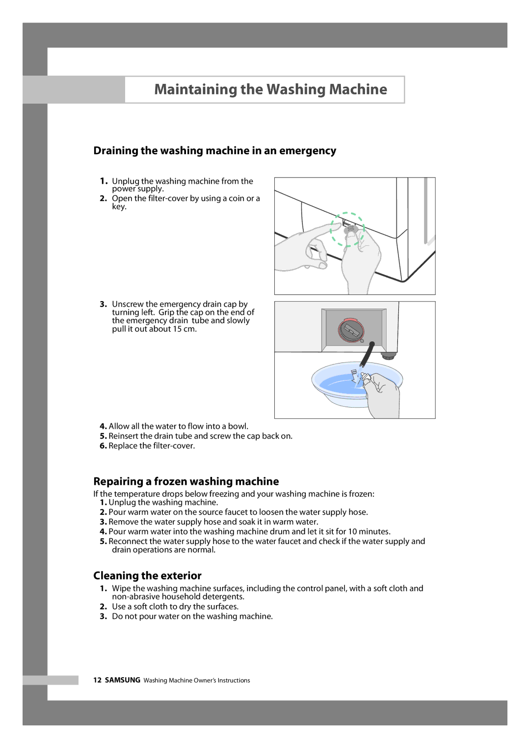 Samsung J1455AS manual Maintaining the Washing Machine, Draining the washing machine in an emergency, Cleaning the exterior 