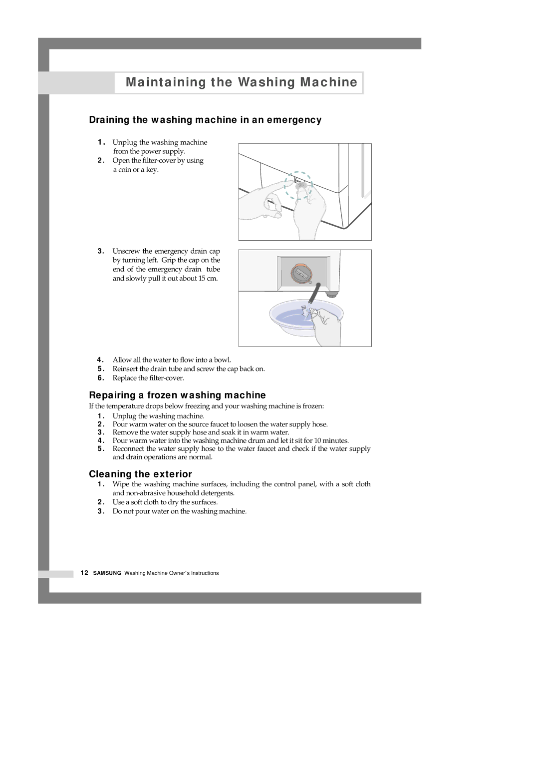 Samsung J1255AVEW/XSV Maintaining the Washing Machine, Draining the washing machine in an emergency, Cleaning the exterior 