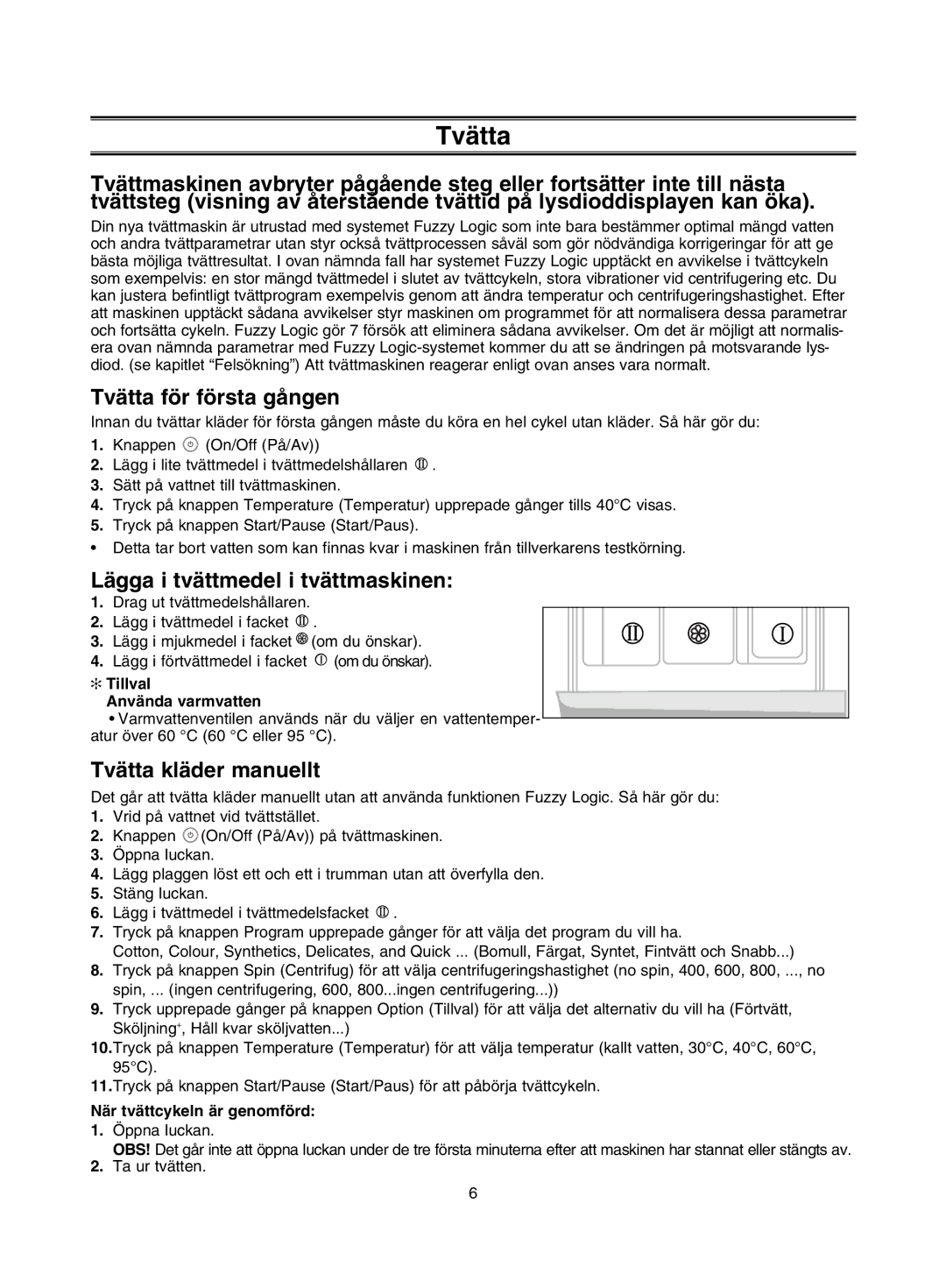 Samsung J1453GW/XEE manual Tvätta för första gången, Lägga i tvättmedel i tvättmaskinen, Tvätta kläder manuellt 