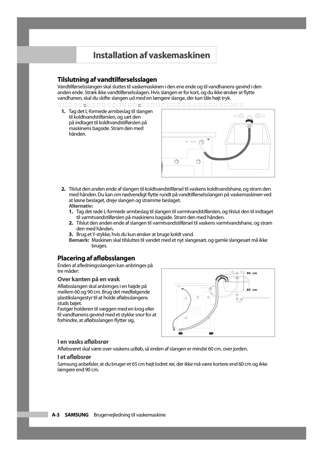 Samsung J1455AVGW/XEE Tilslutning af vandtilførselsslagen, Placering af aﬂøbsslangen, Over kanten på en vask, Et aﬂøbsrør 