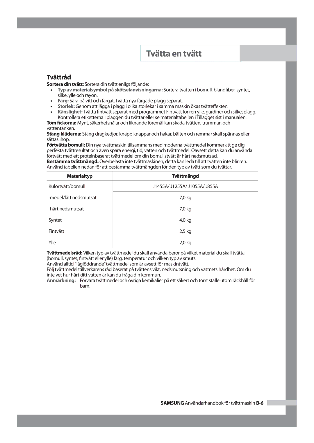 Samsung J1255AVGW/XEE, J1455AVGW/XEE Tvättråd, Sortera din tvätt Sortera din tvätt enligt följande, Materialtyp Tvättmängd 