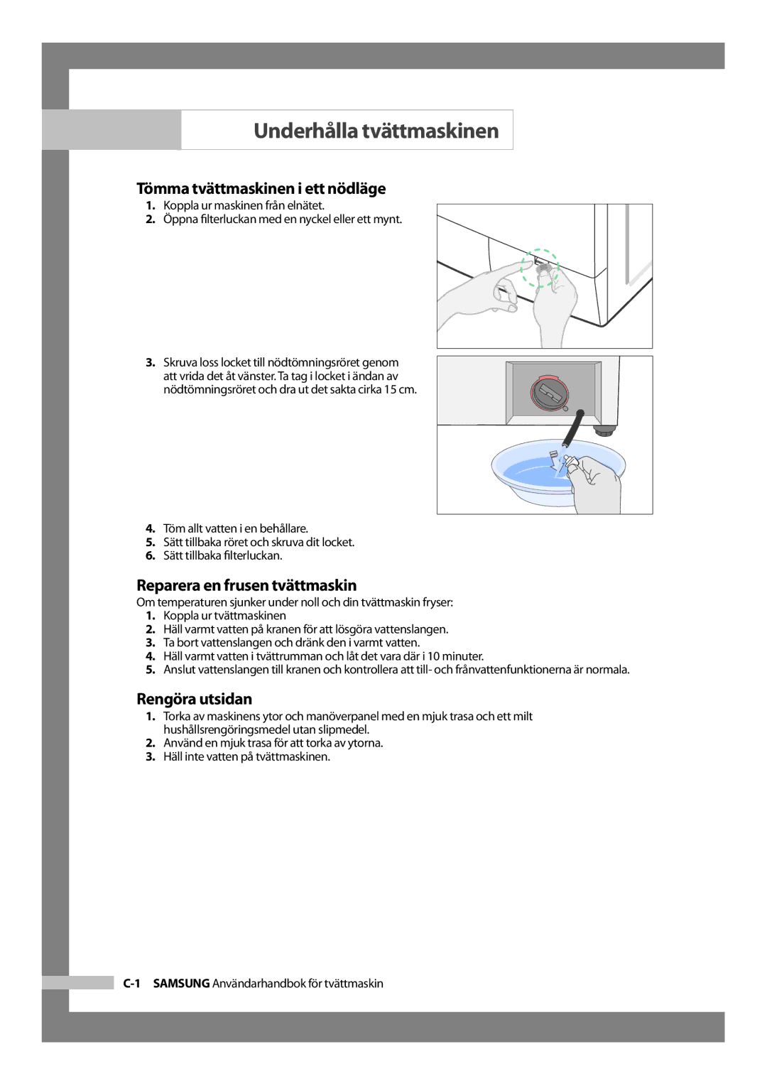 Samsung J1455AVGW/XEE manual Underhålla tvättmaskinen, Tömma tvättmaskinen i ett nödläge, Reparera en frusen tvättmaskin 