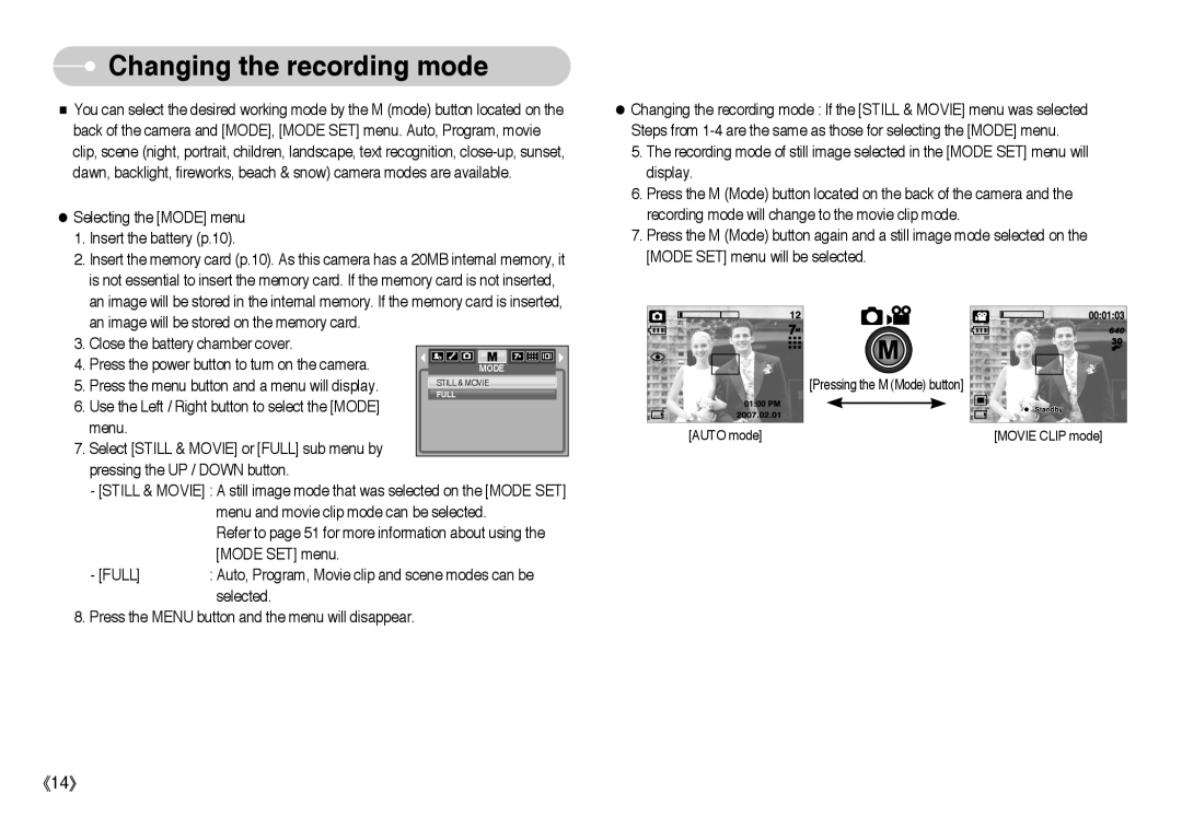 Samsung L Series manual Changing the recording mode, Press the menu button and a menu will display 