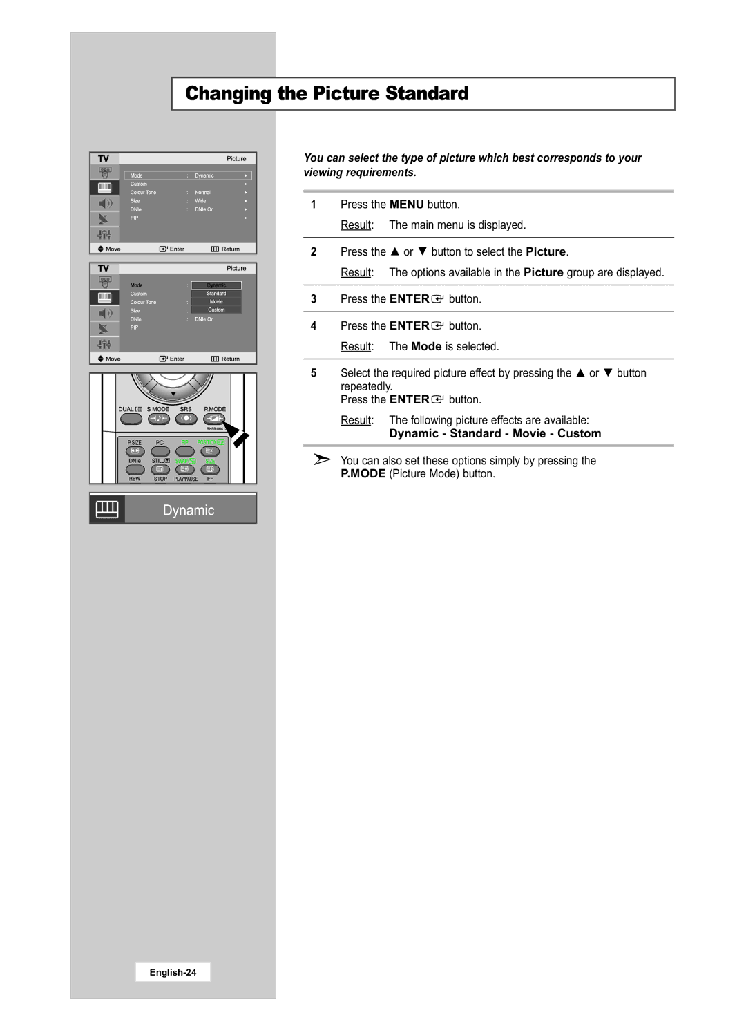 Samsung LA22N21B manual Changing the Picture Standard, Dynamic Standard Movie Custom 