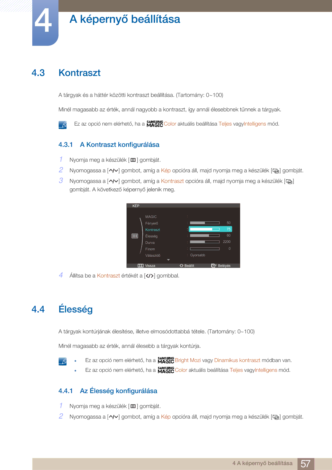 Samsung LC23A750XS/EN, LC27A750XS/EN, LC27A750XSSEN manual Kontraszt konfigurálása, 1 Az Élesség konfigurálása 