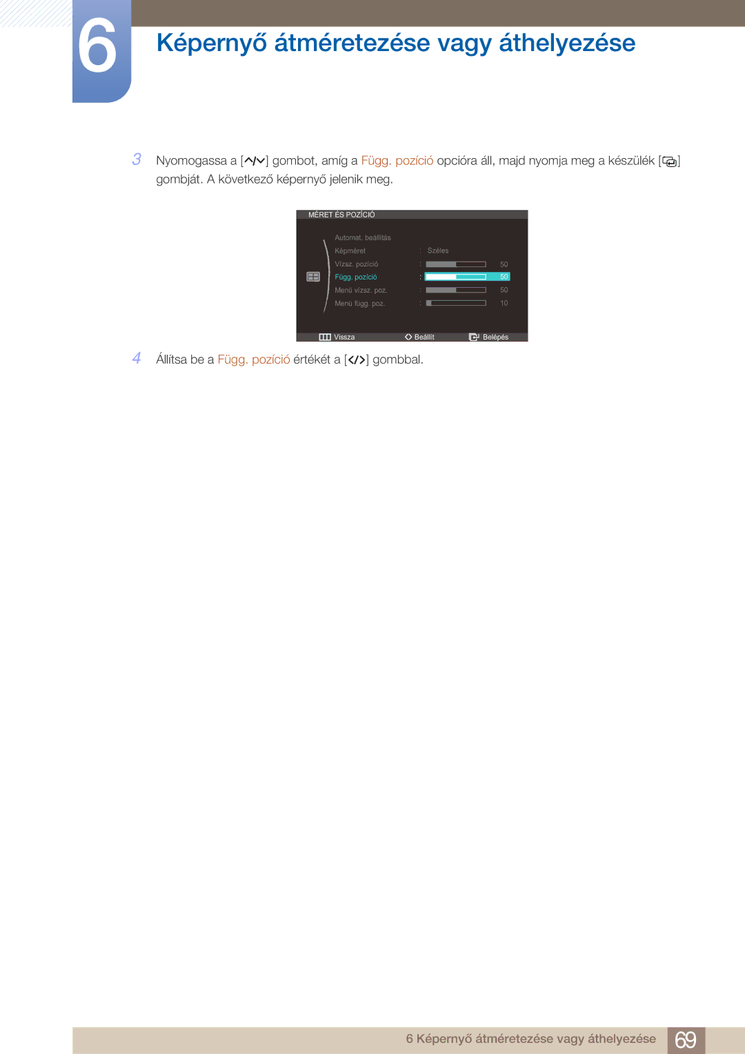 Samsung LC23A750XS/EN, LC27A750XS/EN, LC27A750XSSEN manual Állítsa be a Függ. pozíció értékét a gombbal 