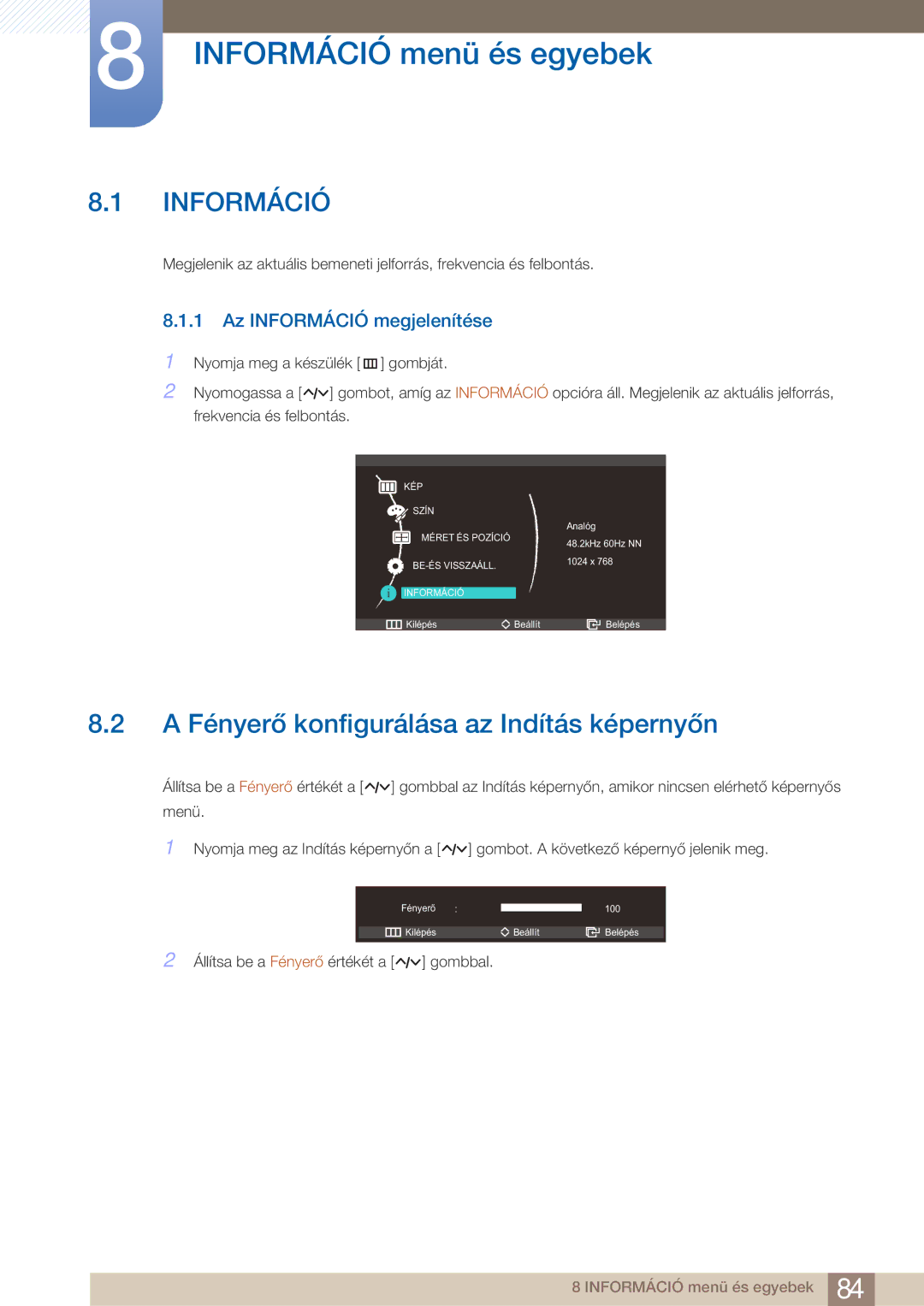 Samsung LC23A750XS/EN, LC27A750XS/EN manual Információ menü és egyebek, A Fényerő konfigurálása az Indítás képernyőn 