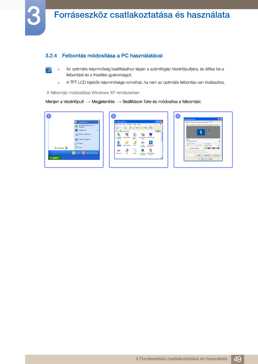 Samsung LC27A750XS/EN, LC23A750XS/EN Felbontás módosítása a PC használatával, Forráseszköz csatlakoztatása és használata 
