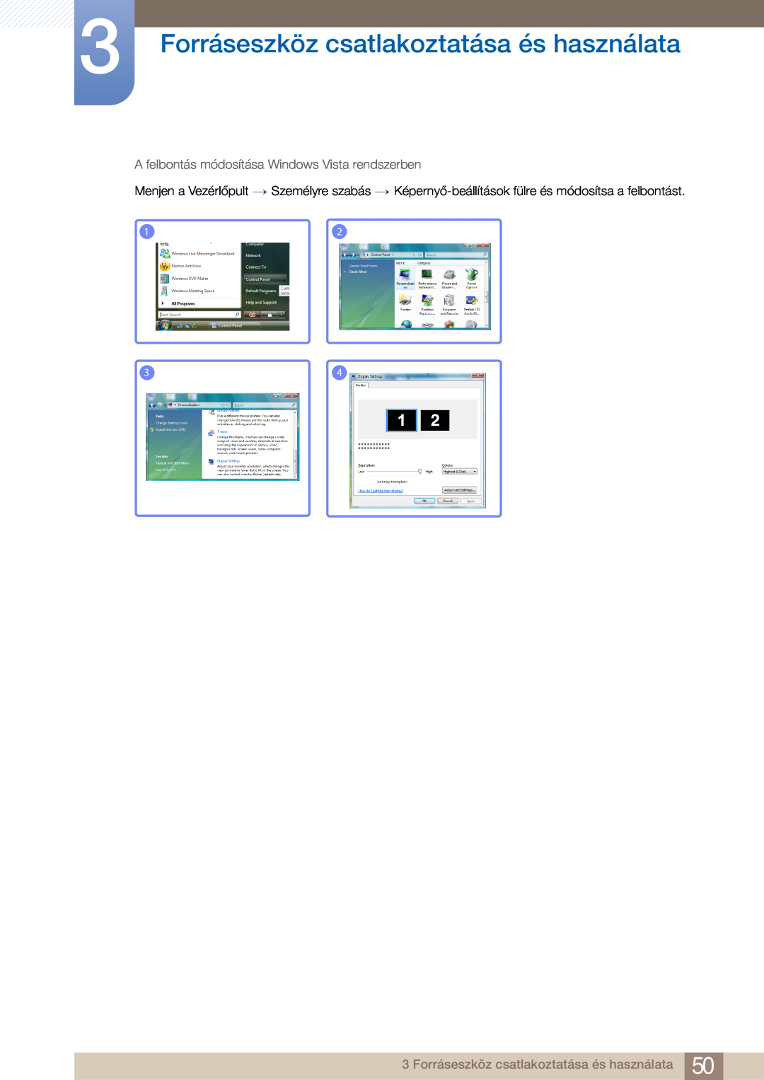 Samsung LC27A750XSSEN manual Forráseszköz csatlakoztatása és használata, A felbontás módosítása Windows Vista rendszerben 