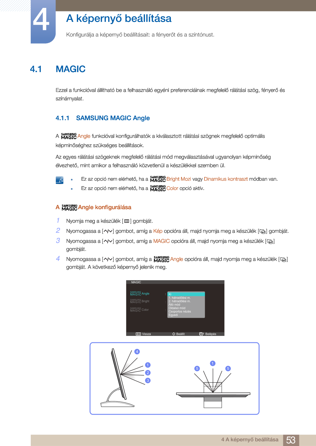 Samsung LC27A750XSSEN, LC23A750XS/EN manual 4 A képernyő beállítása, Magic, SAMSUNG MAGIC Angle, A Angle konfigurálása 