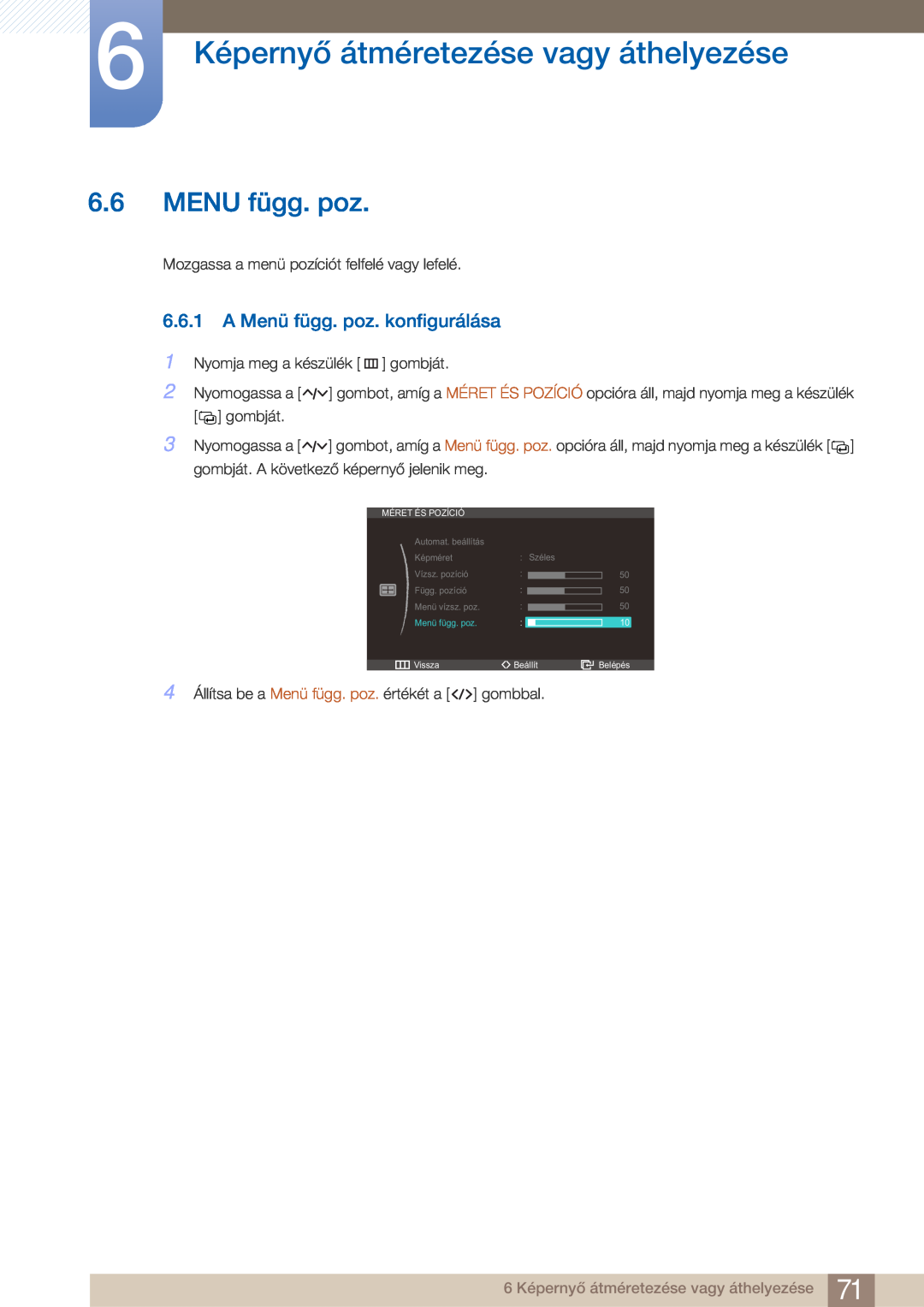 Samsung LC27A750XSSEN manual MENU függ. poz, A Menü függ. poz. konfigurálása, 6 Képernyő átméretezése vagy áthelyezése 