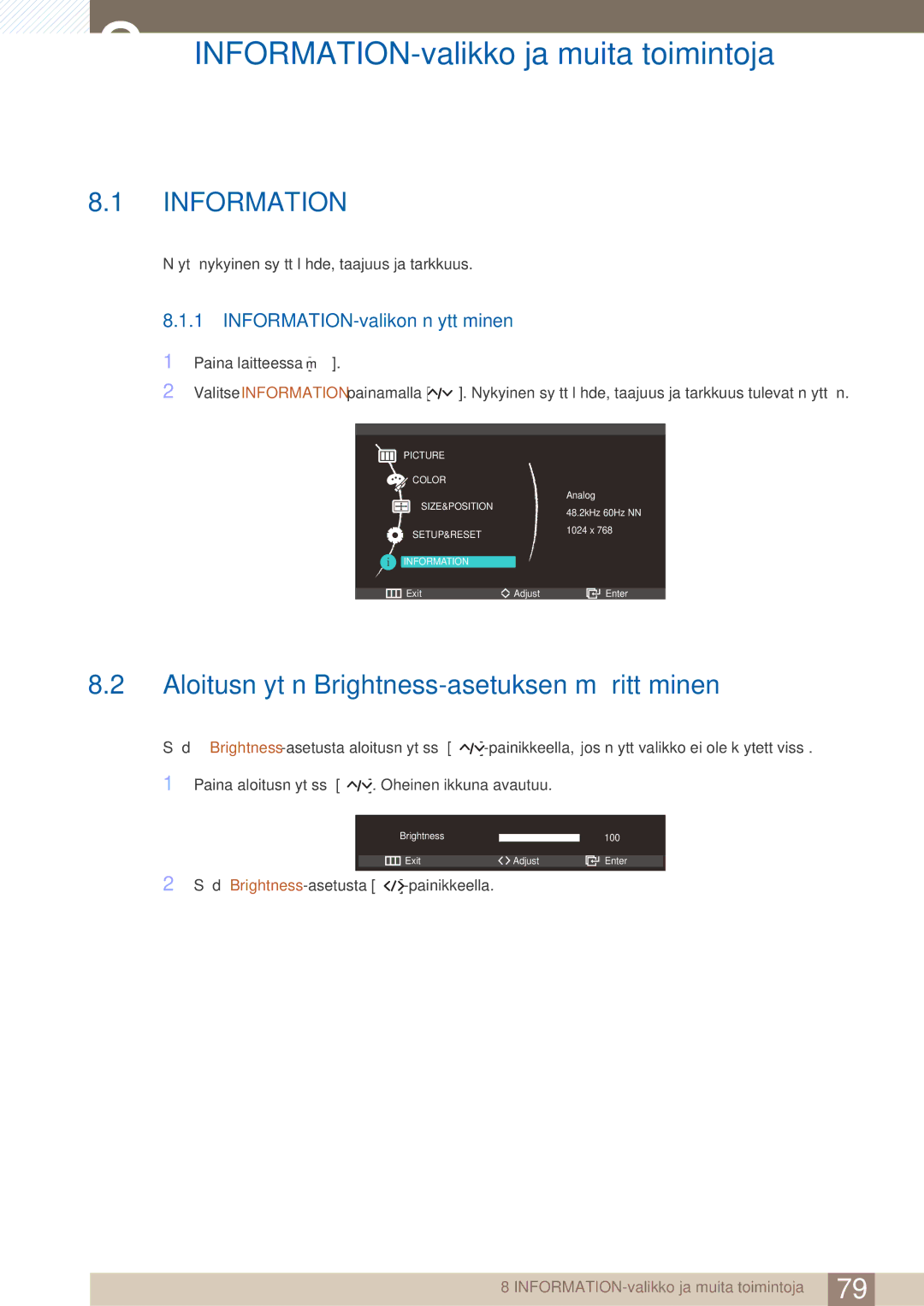 Samsung LC27A750XS/EN manual INFORMATION-valikko ja muita toimintoja, Aloitusnäytön Brightness-asetuksen määrittäminen 