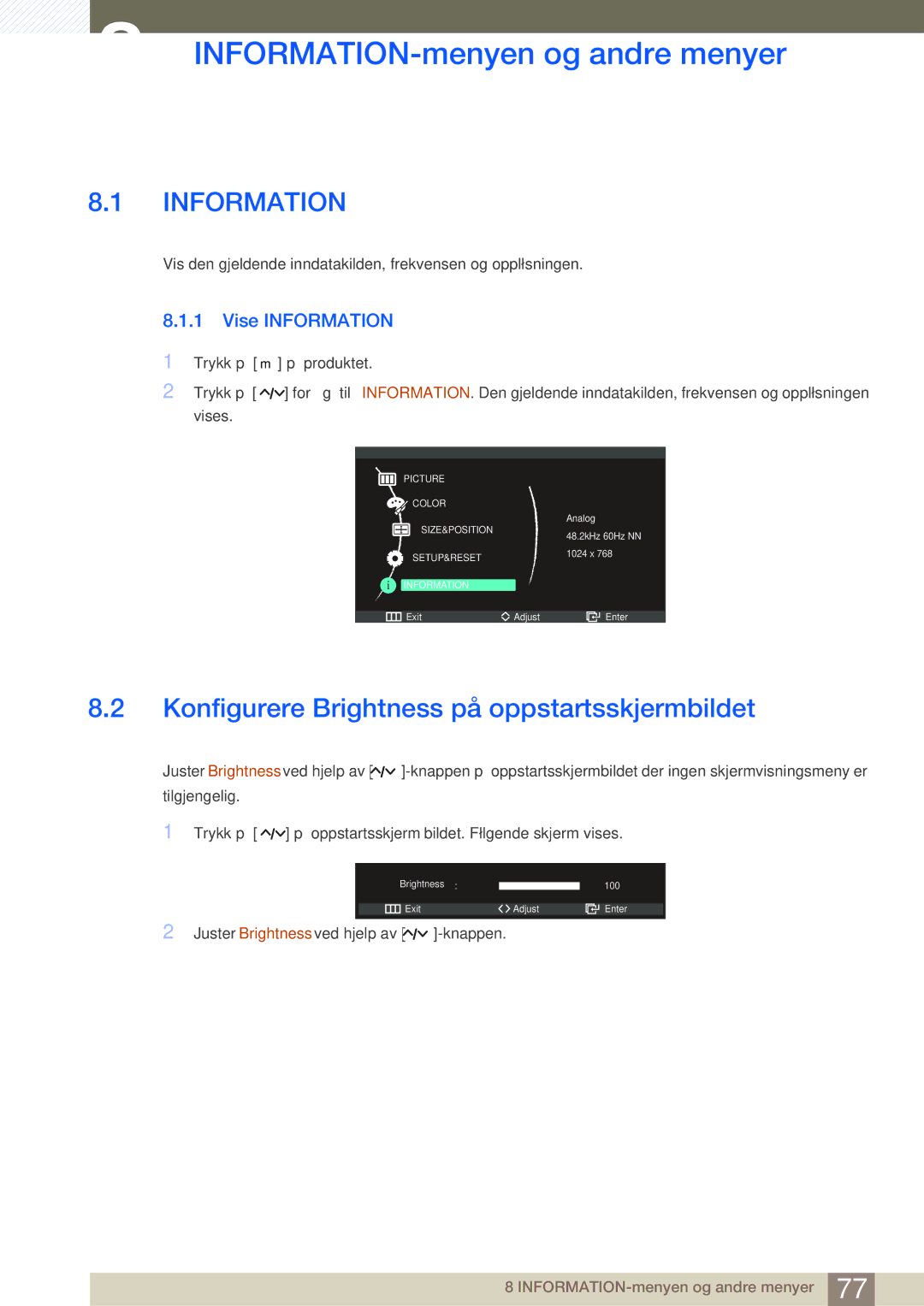 Samsung LC27A750XS/EN, LC23A750XS/EN INFORMATION-menyen og andre menyer, Konfigurere Brightness på oppstartsskjermbildet 