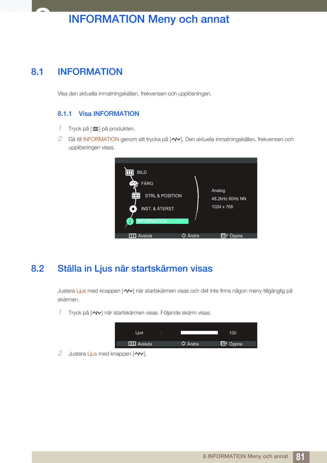 Samsung LC27A750XS/EN, LC23A750XS/EN Information Meny och annat, Ställa in Ljus när startskärmen visas, Visa Information 