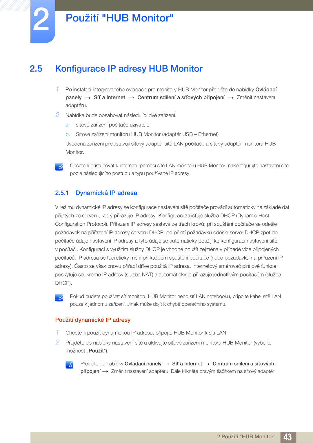 Samsung LC24A650XS/XK, LC24A650XS/EN Konfigurace IP adresy HUB Monitor, Dynamická IP adresa, Použití dynamické IP adresy 