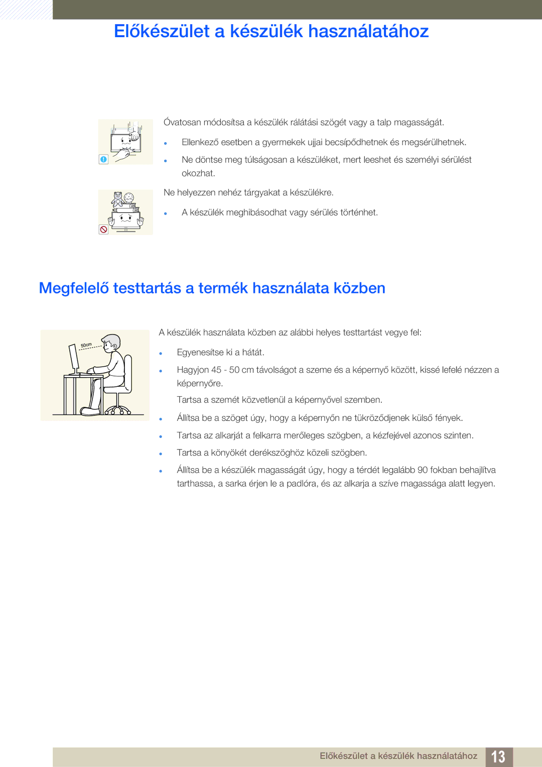 Samsung LC24A650XS/EN manual Megfelelő testtartás a termék használata közben 