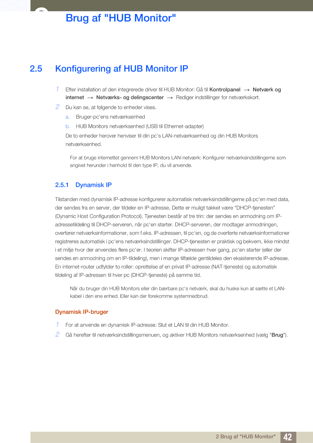 Samsung LC24A650XSR/EN, LC24A650XS/EN manual Konfigurering af HUB Monitor IP, Dynamisk IP-bruger 