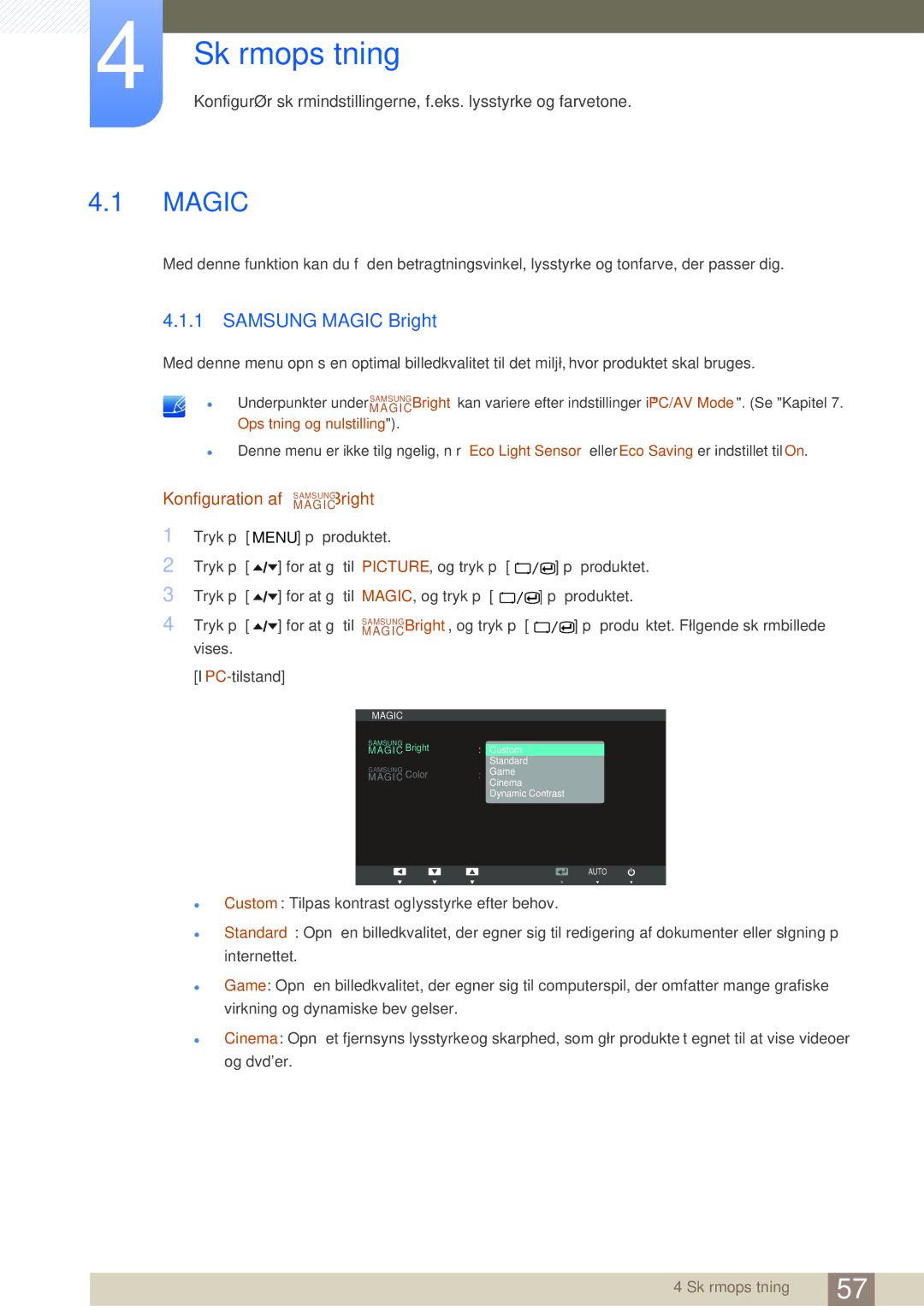 Samsung LC24A650XS/EN, LC24A650XSR/EN manual Skærmopsætning, Samsung Magic Bright, Konfiguration af MAGICSAMSUNGBright 