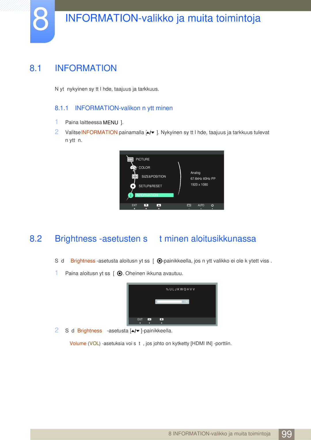 Samsung LC24A650XS/EN manual INFORMATION-valikko ja muita toimintoja, Brightness -asetusten säätäminen aloitusikkunassa 