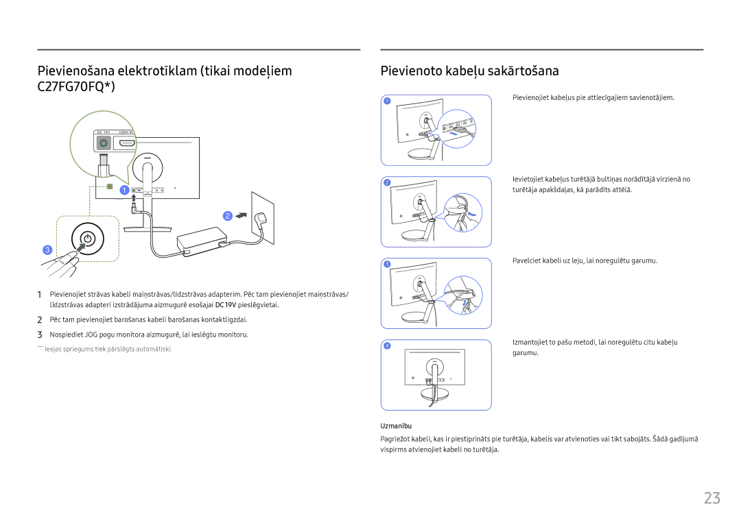 Samsung LC24FG70FQUXEN manual Pievienojiet kabeļus pie attiecīgajiem savienotājiem, Uzmanību 