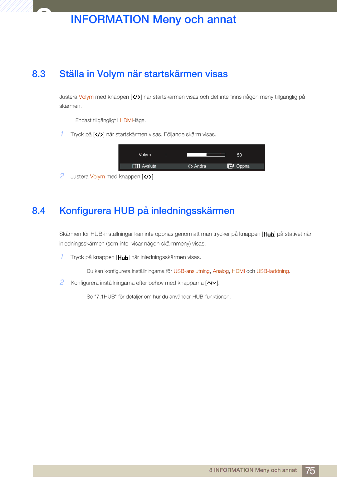 Samsung LC23A550US/EN, LC27A550US/EN manual Ställa in Volym när startskärmen visas, Konfigurera HUB på inledningsskärmen 