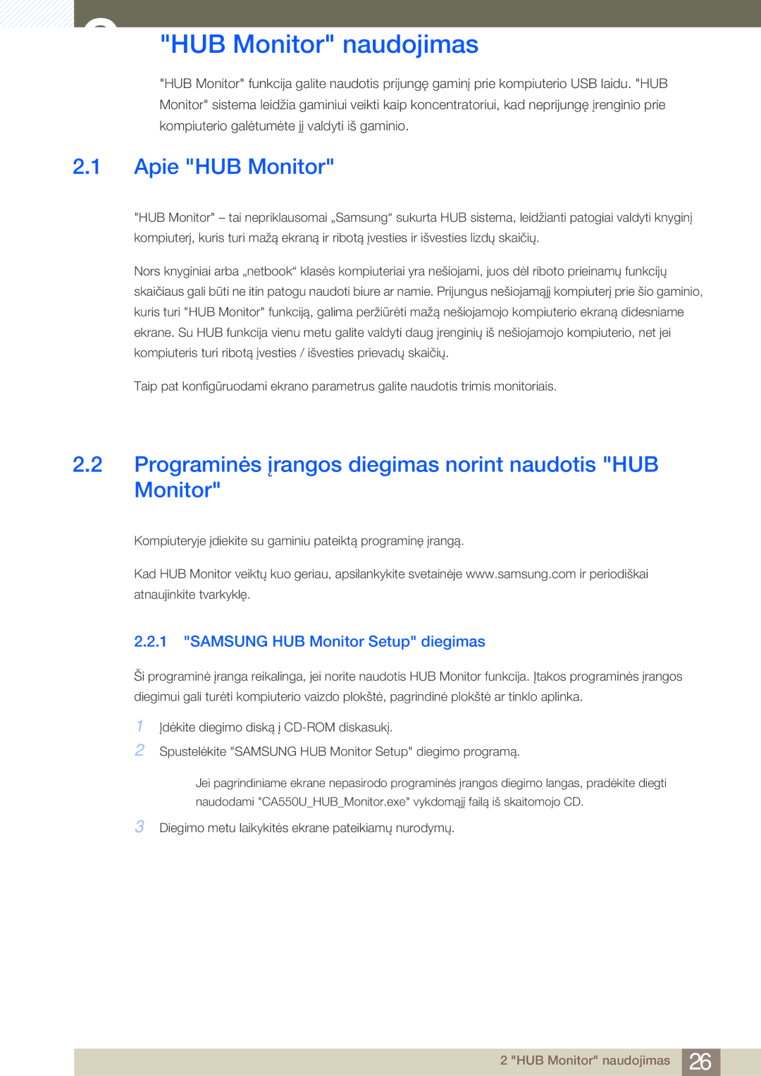 Samsung LC27A550US/EN HUB Monitor naudojimas, Apie HUB Monitor, Programinės įrangos diegimas norint naudotis HUB Monitor 