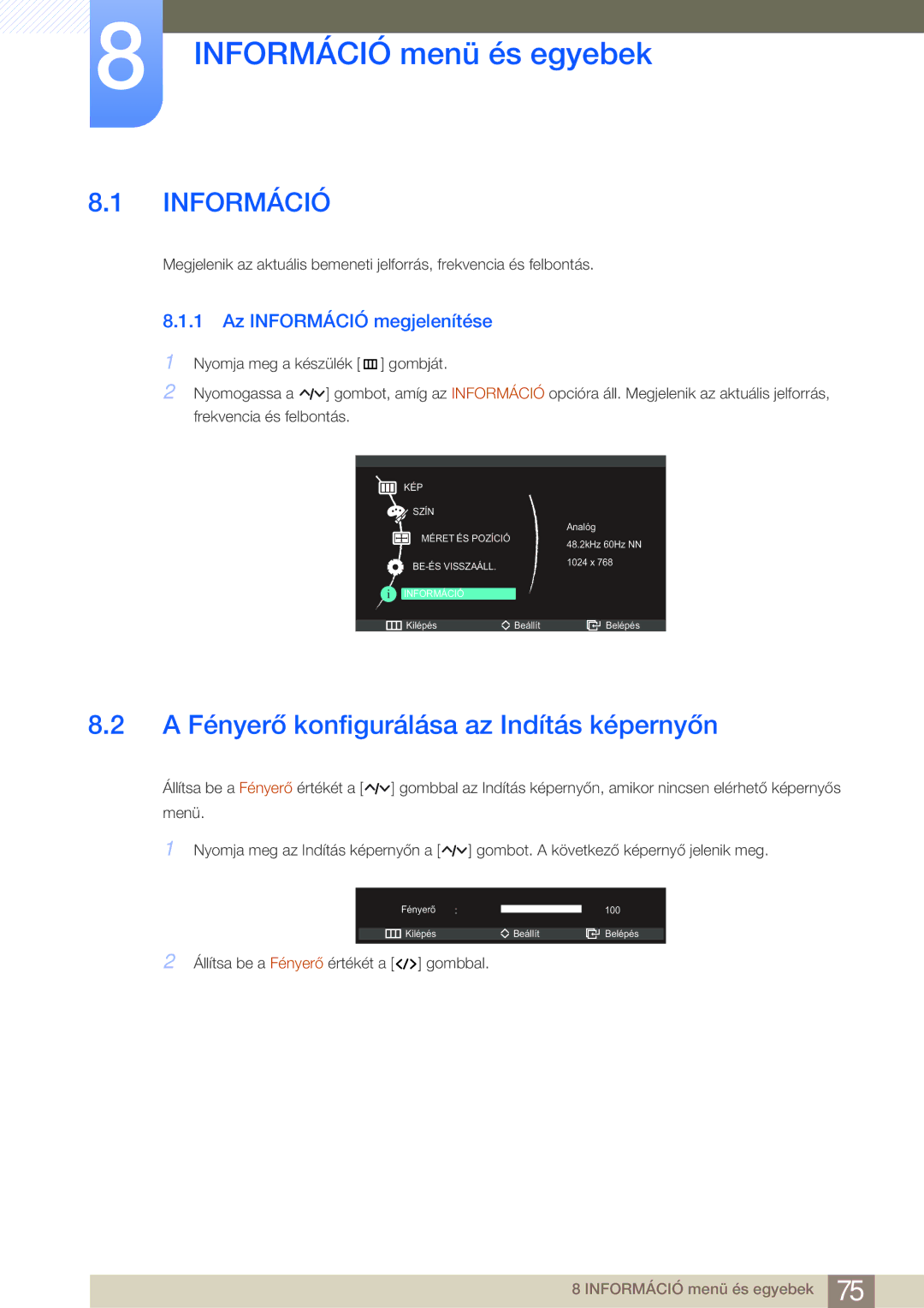 Samsung LC23A550US/EN, LC27A550US/EN manual Információ menü és egyebek, A Fényerő konfigurálása az Indítás képernyőn 