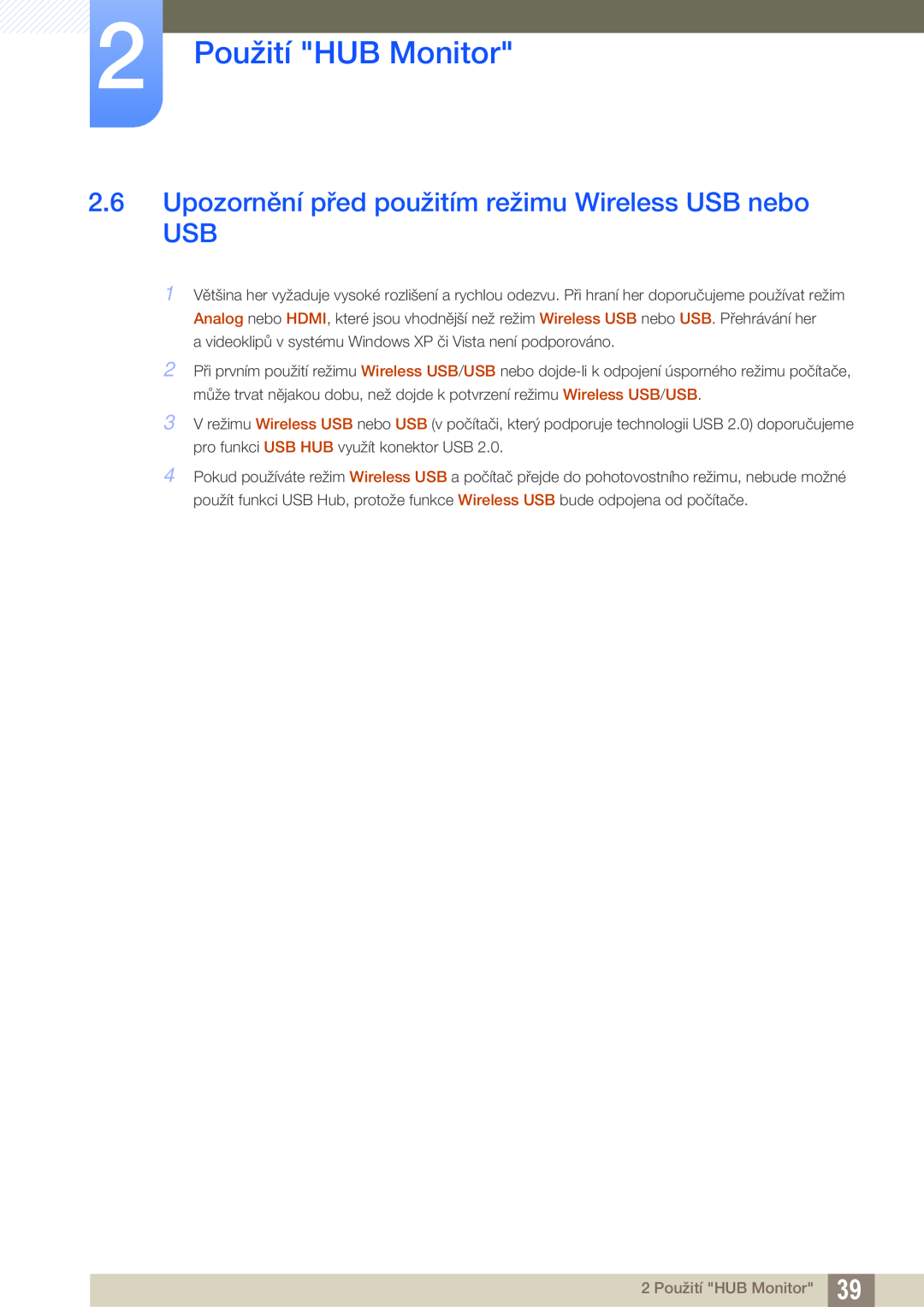 Samsung LC27A750XS/ZA, LC23A750XS/EN manual Upozornění před použitím režimu Wireless USB nebo USB, 2 Použití HUB Monitor 