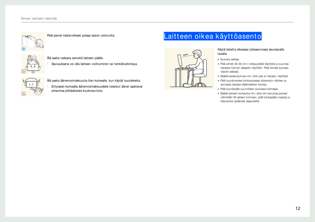 Samsung LC27B750XS/EN, LC24B750XS/EN Laitteen oikea käyttöasento, Käytä laitetta oikeassa työasennossa seuraavalla tavalla 